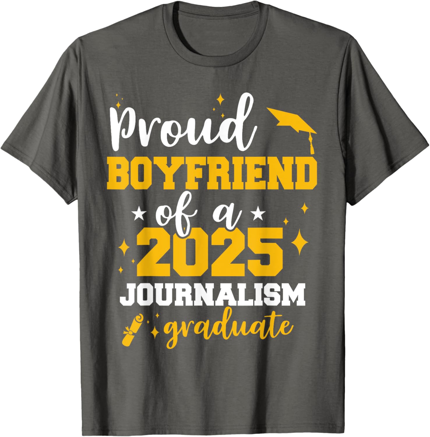 Proud Boyfriend Class of 2025 Journalist Graduate Funny T-Shirt - 22
