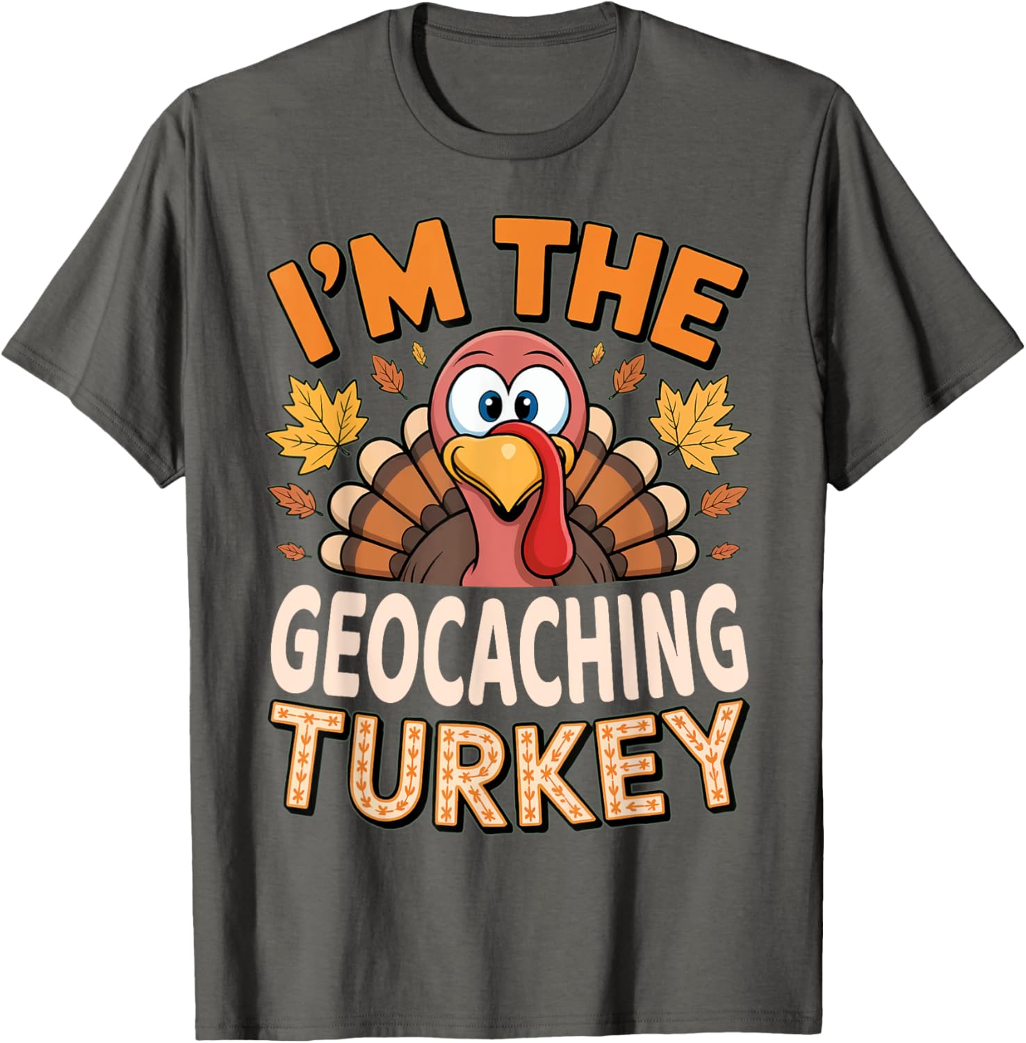 Thanksgiving Matching I'm The Geocaching Turkey T-Shirt for Fun Family Celebrations - 5