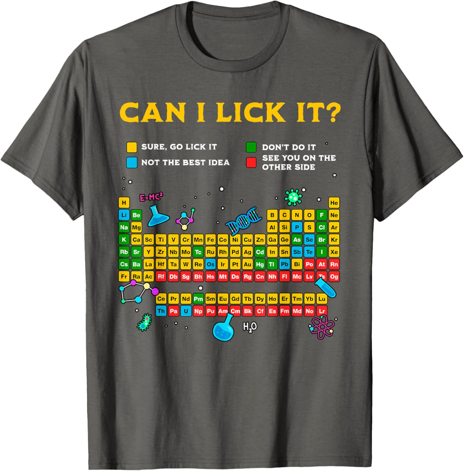 Funny Can I Lick It Periodic Table T-Shirt for Science Teachers and Students - 6