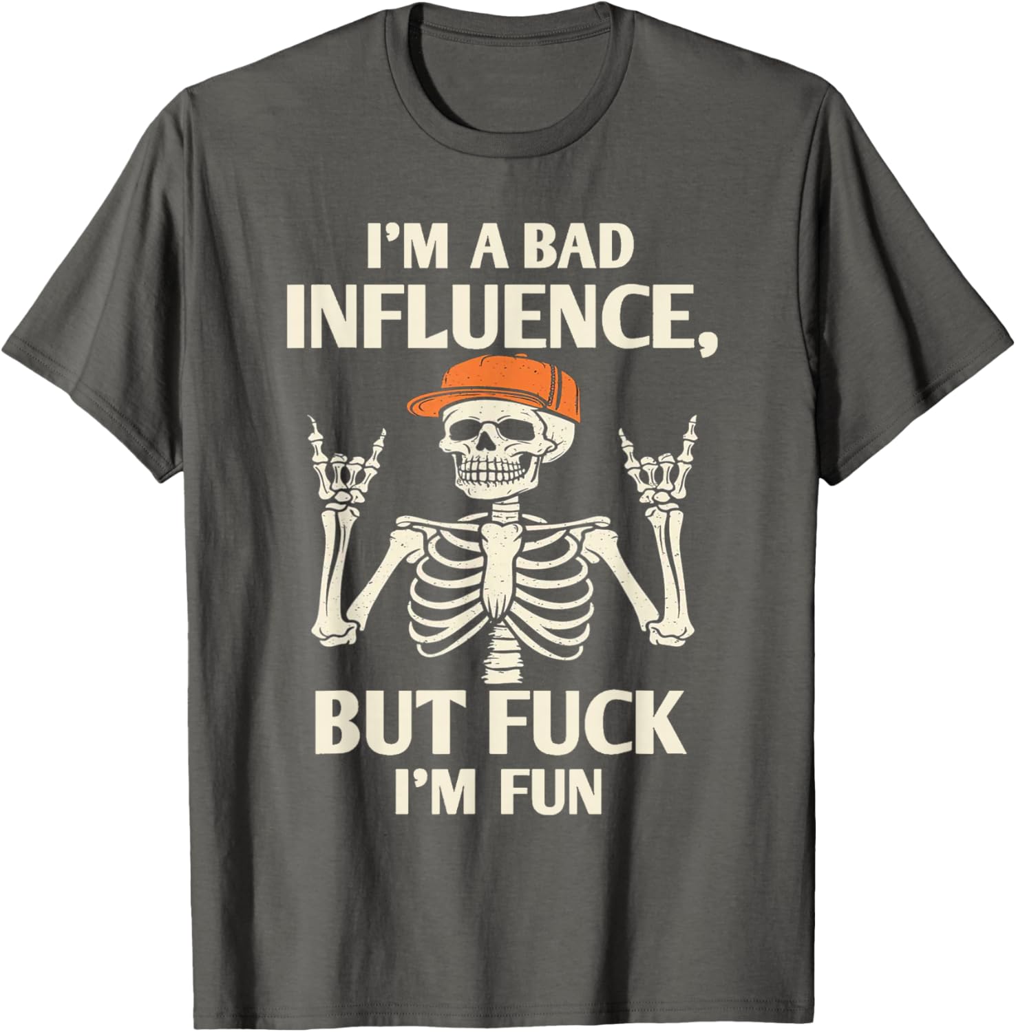 Skeleton I'm A Bad Influence But I'm Fun T-Shirt for Fun-Loving Friends - 3