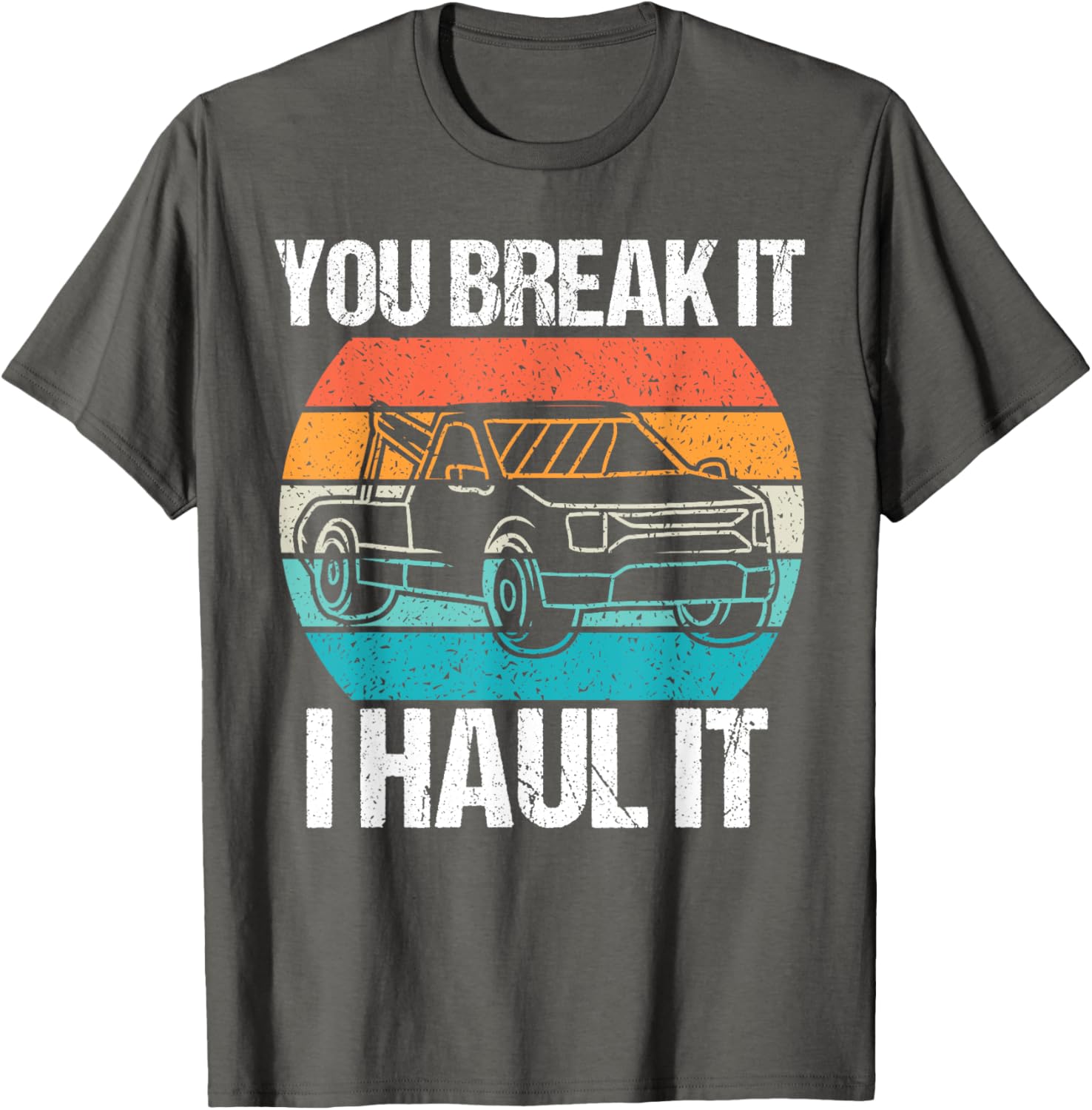 Retro Tow Truck Driver T-Shirt – You Break It I Haul It Fun Design - 2