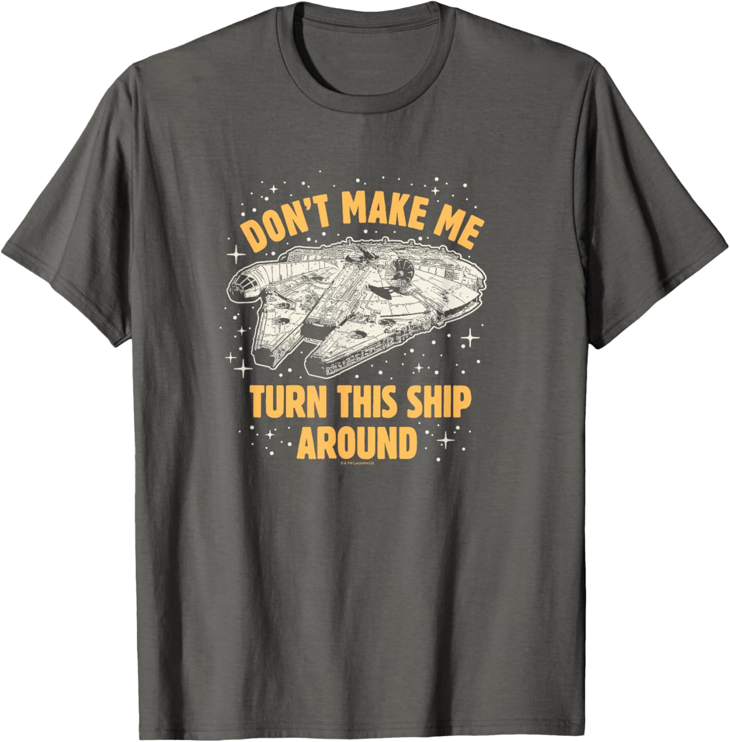 Star Wars Don't Make Me Turn This Ship Around T-Shirt for Fans - 8