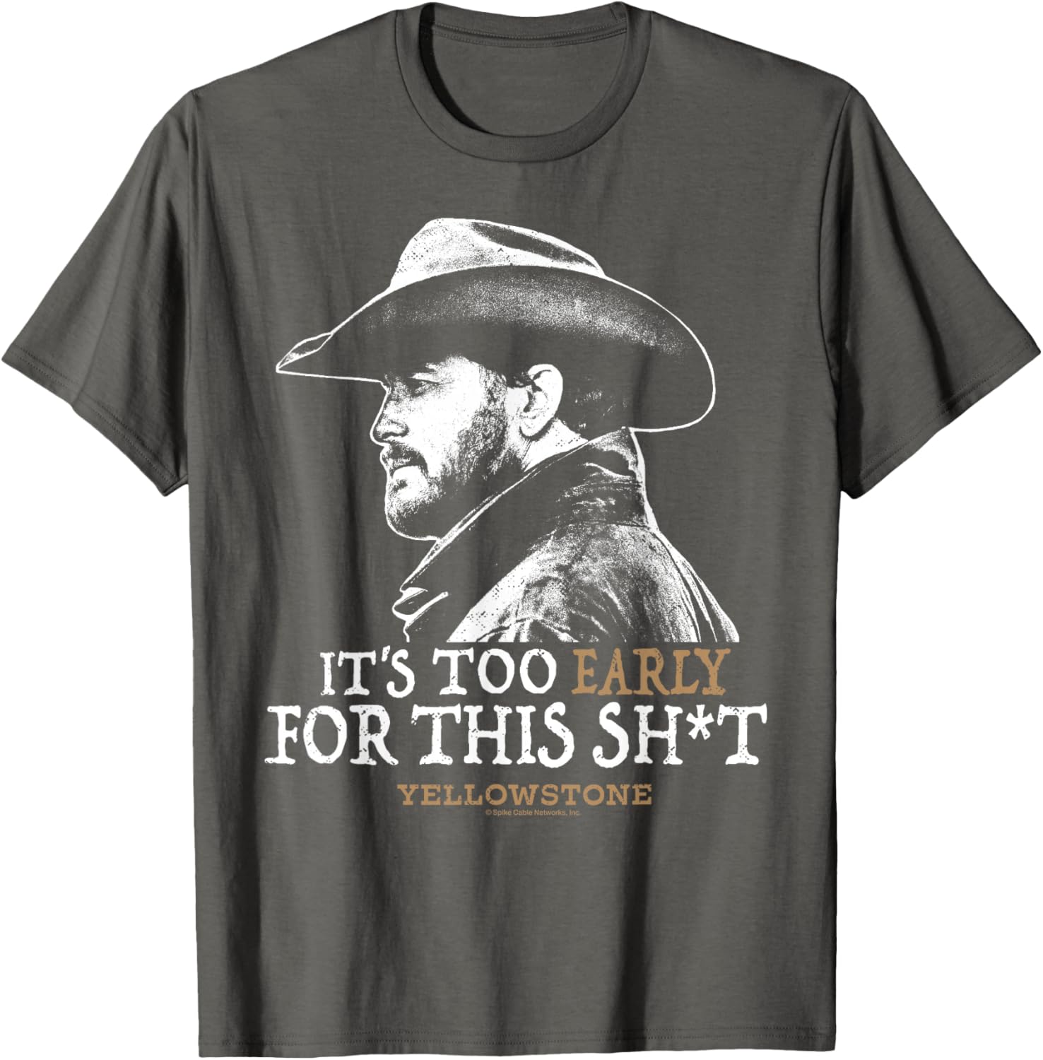 Yellowstone Rip Too Early For This Shirt - Fun Graphic T-Shirt for Fans - 4