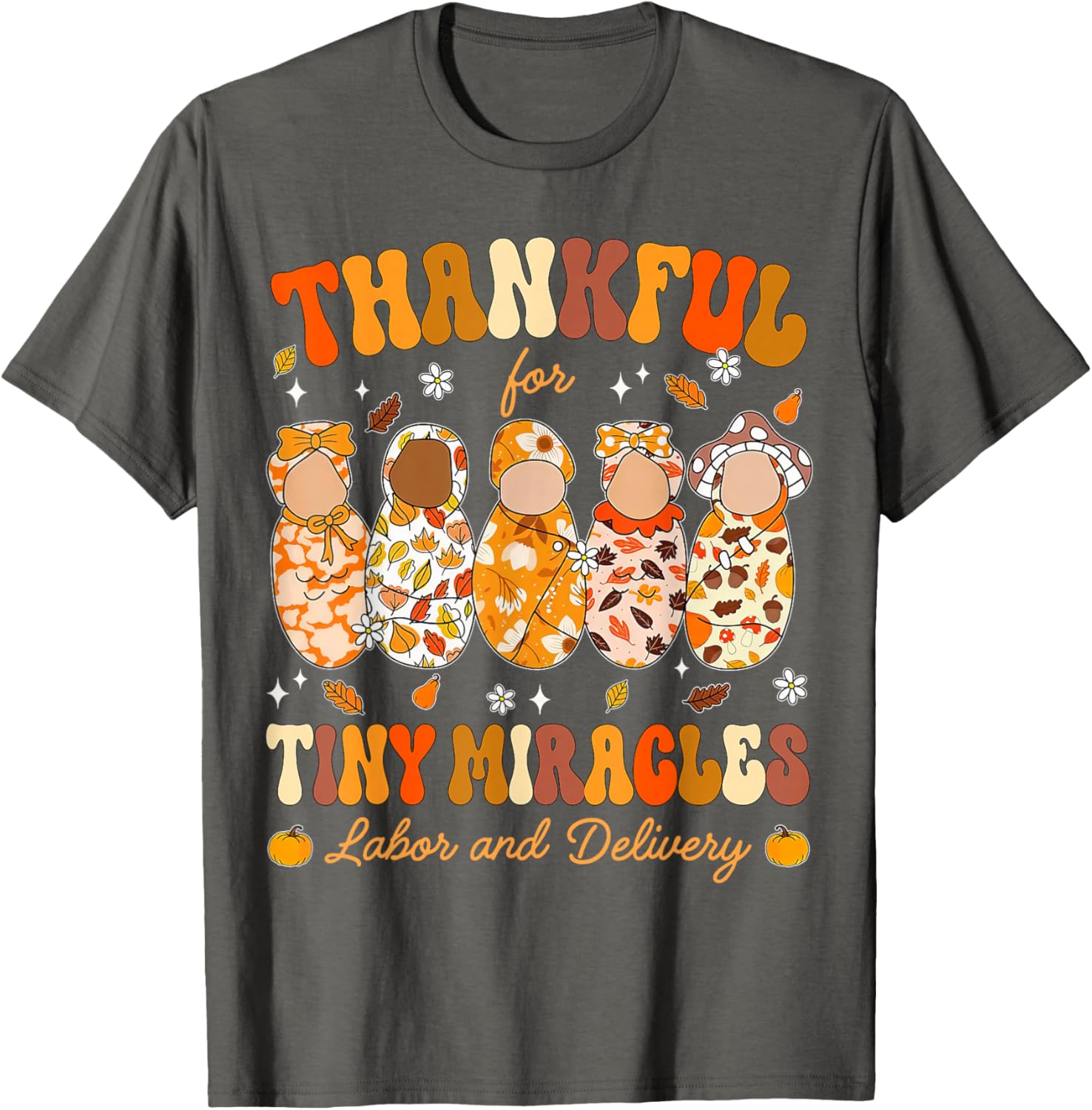 Thankful for Tiny Miracles Thanksgiving Nurse T-Shirt for Labor & Delivery - 2