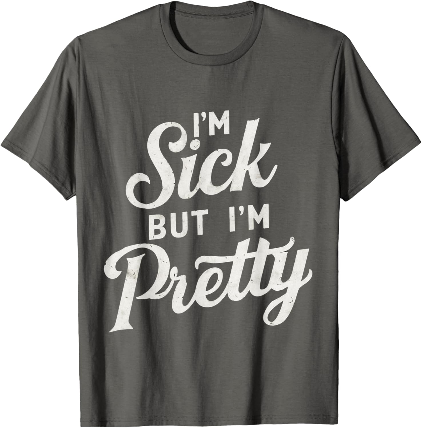 Sick but Stylish I'm Pretty Baby Graphic T-Shirt for Fun Casual Wear - 26