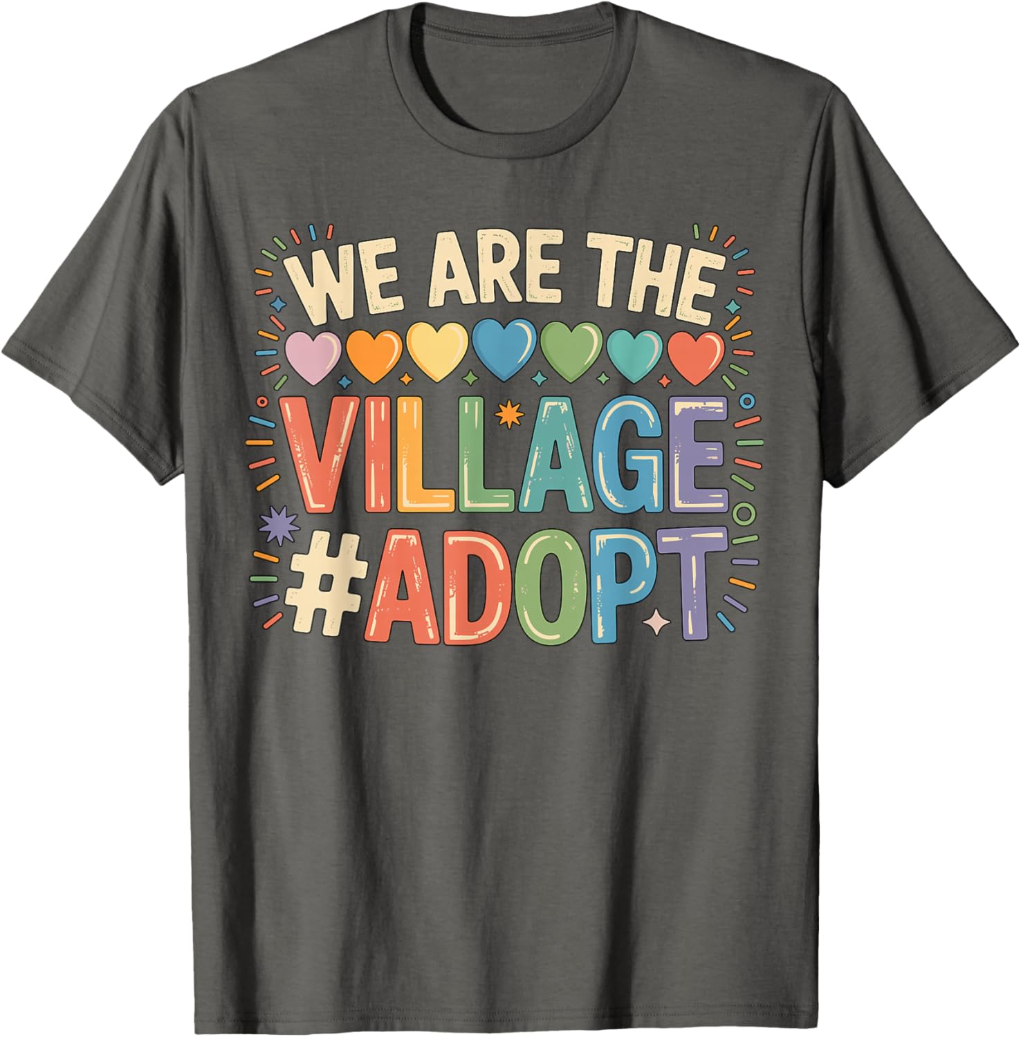 We are The Village Adopt Adoption T-Shirt for Animal Lovers and Supporters - 6