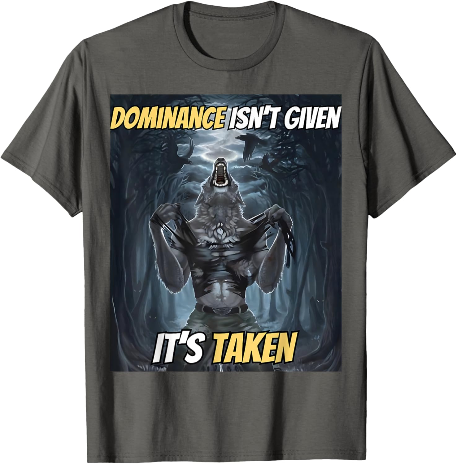 Y2K Alpha Wolf Meme T-Shirt - Dominance Isn't Given, It's Taken - 18