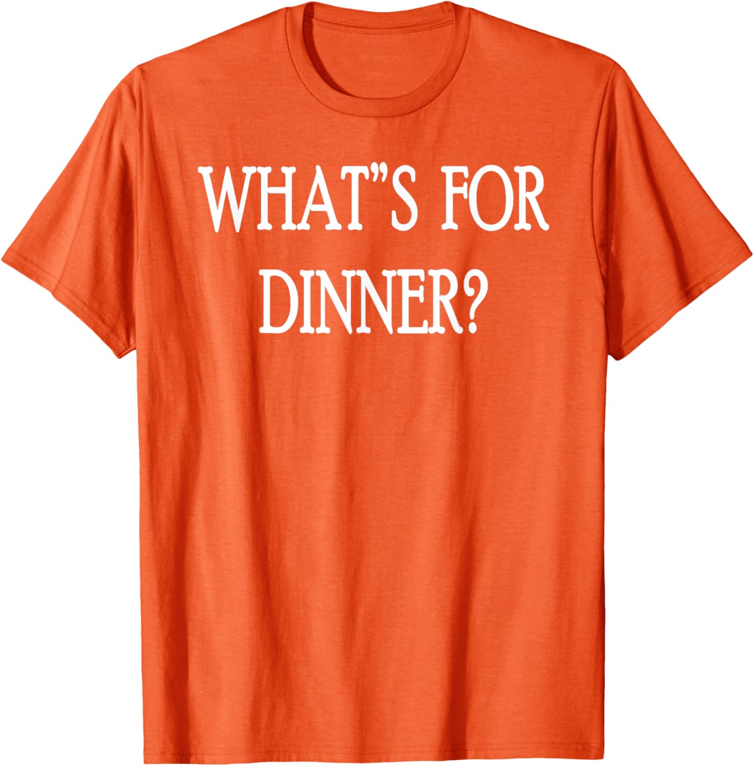 What's For Dinner T-Shirt for Food Lovers - Stylish and Fun Apparel - 15