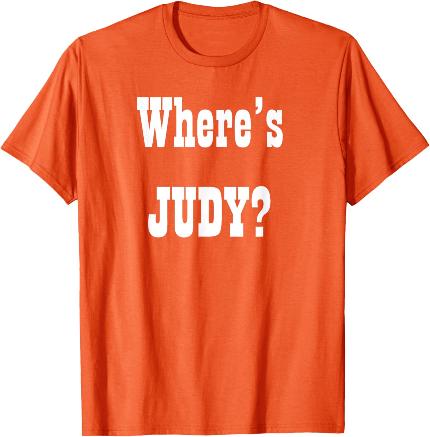 Where's Judy? Fun Graphic T-Shirt for Adults - Perfect Casual Wear - 9