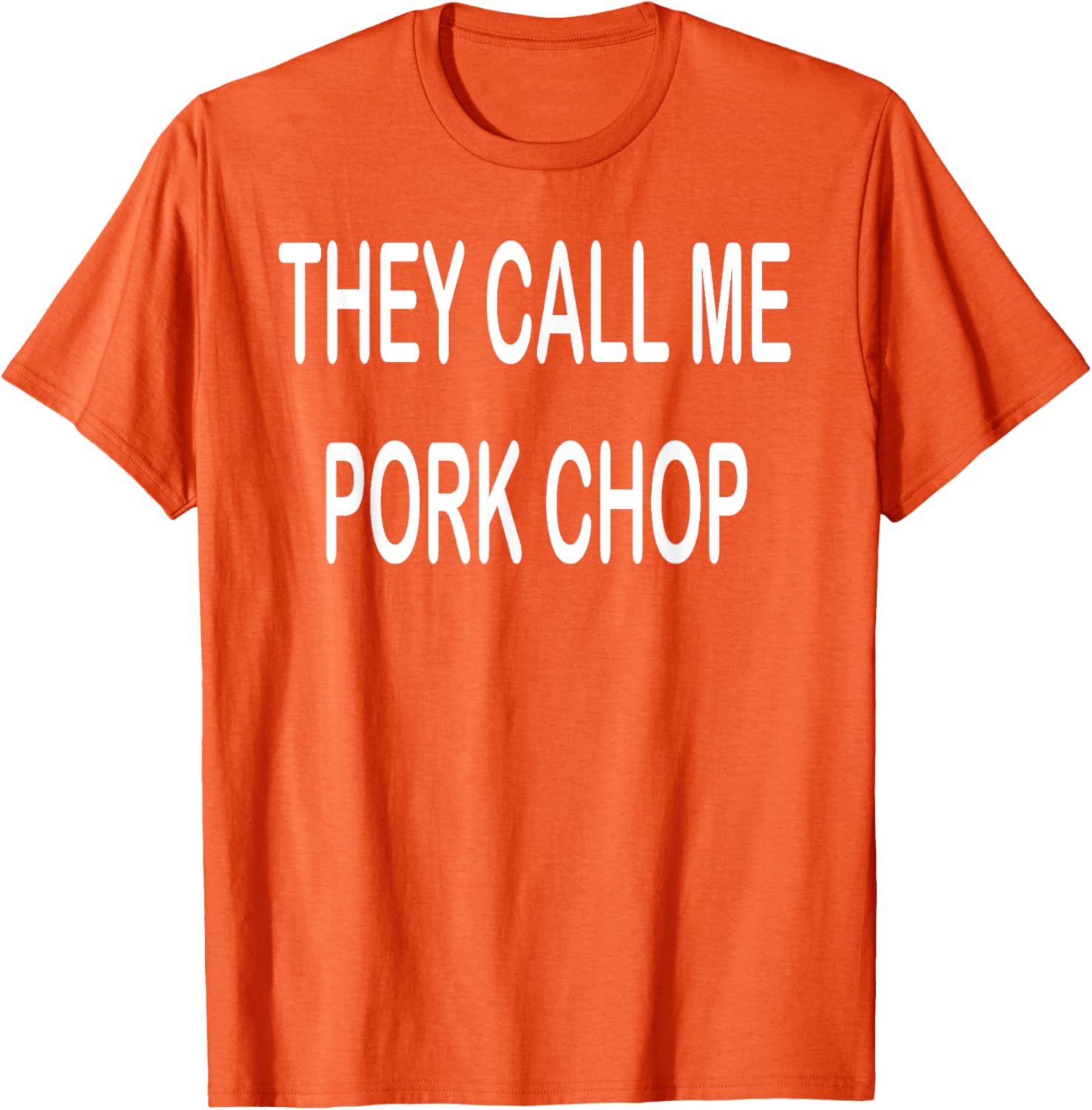 They Call Me Pork Chop T-Shirt Fun and Unique Graphic Tee for Everyday Wear - 25