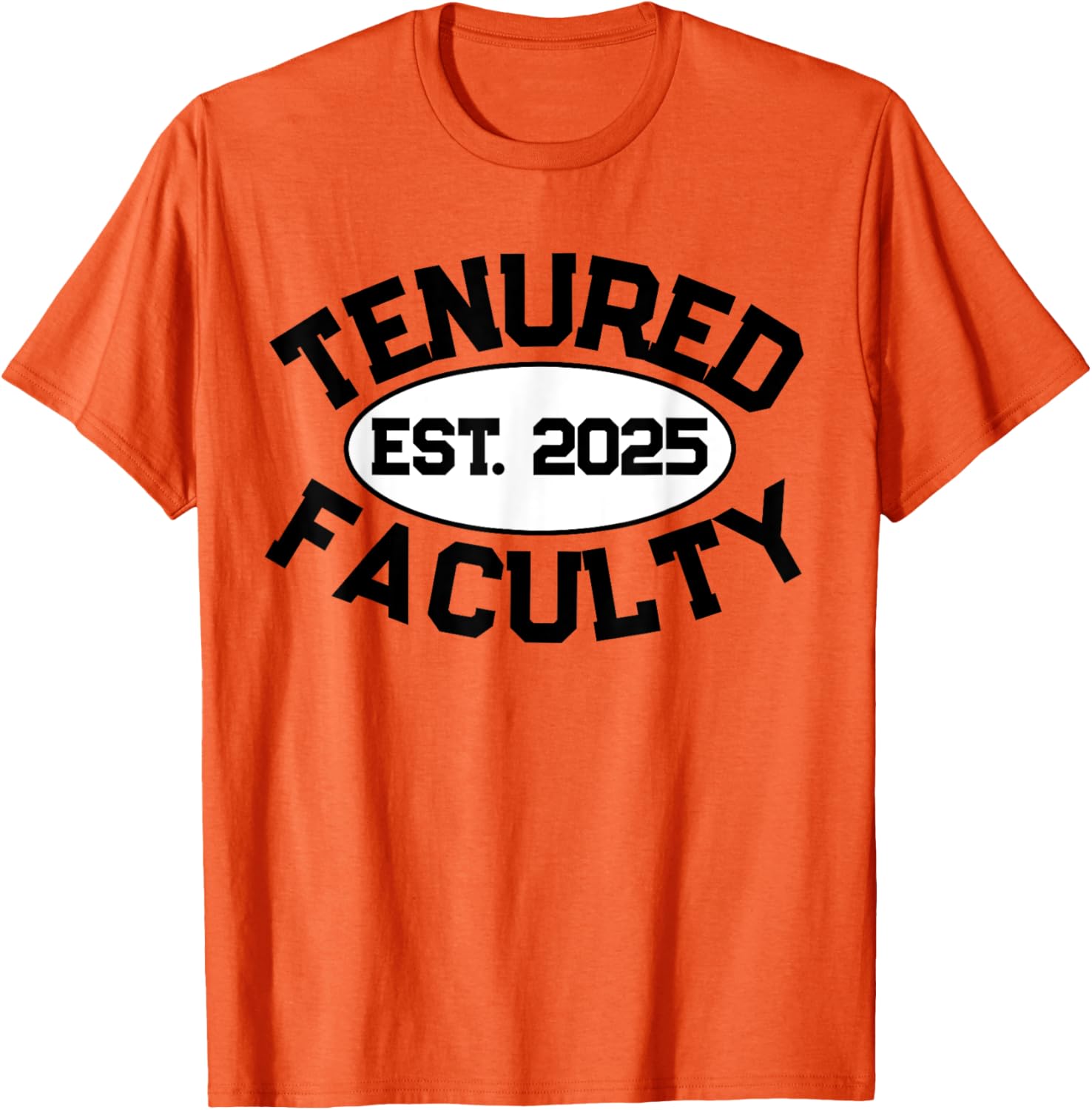 Tenured Faculty 2025 T-Shirt for Professors and Teachers - Unisex Apparel - 17
