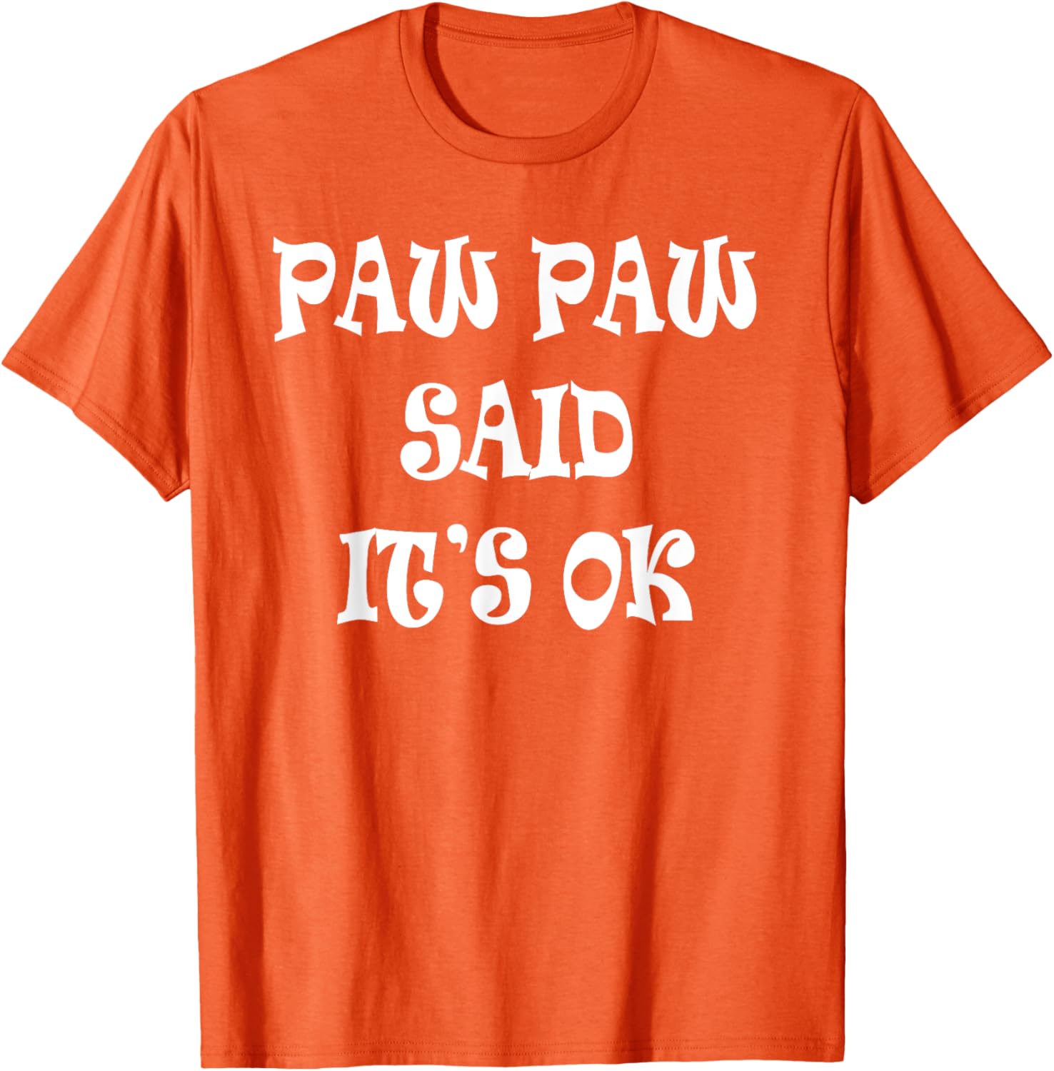 Paw Paw Said It's OK T-Shirt for Kids - Cute and Comfy Apparel - 2