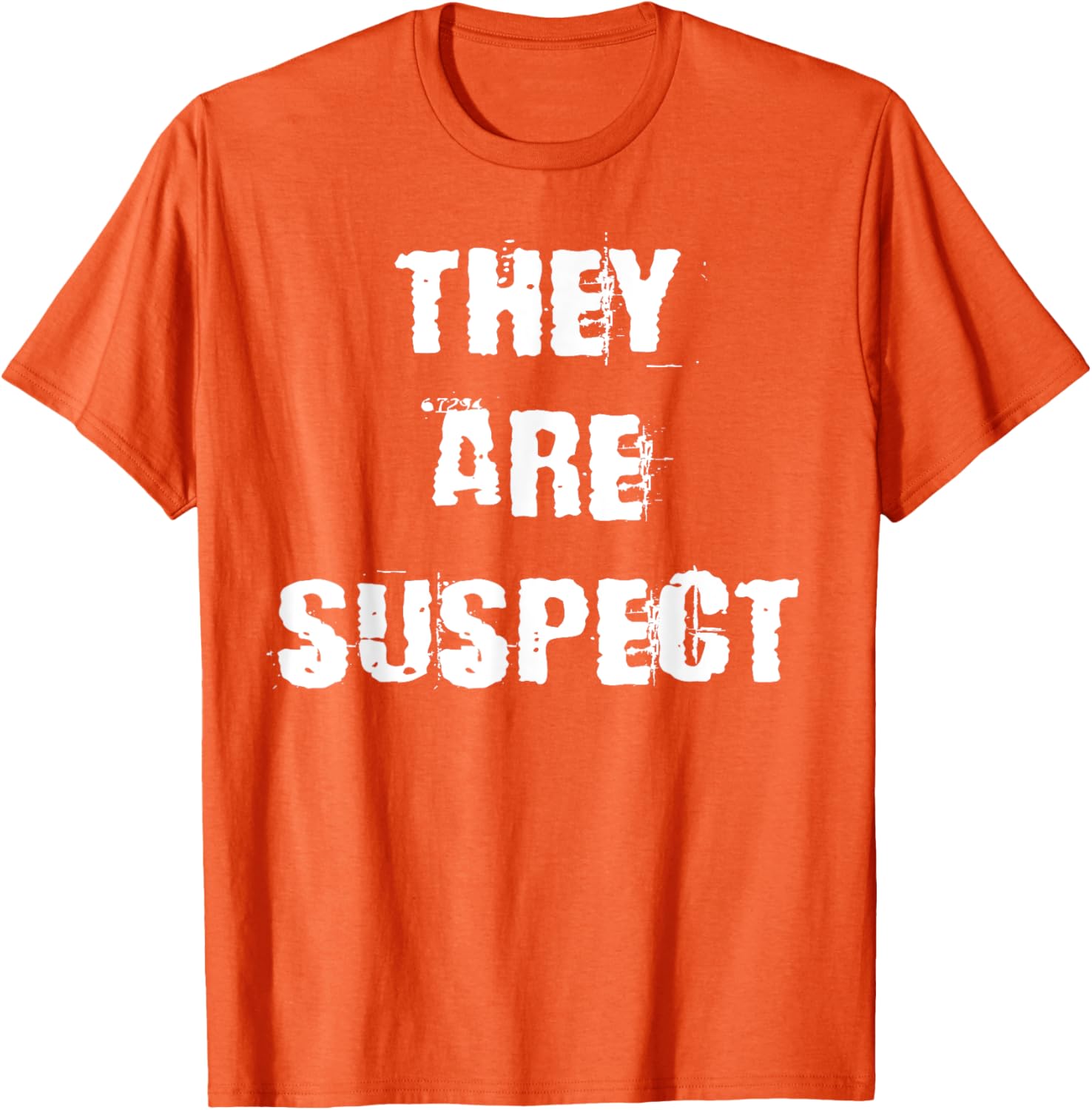 They Are Suspect T-Shirt for Fun Fashion Lovers - Unique Casual Wear - 11