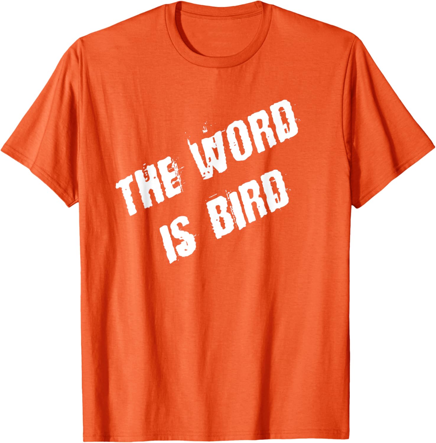 The Word is Bird T-Shirt Fun Graphic Tee for Bird Lovers and Gift Ideas - 10
