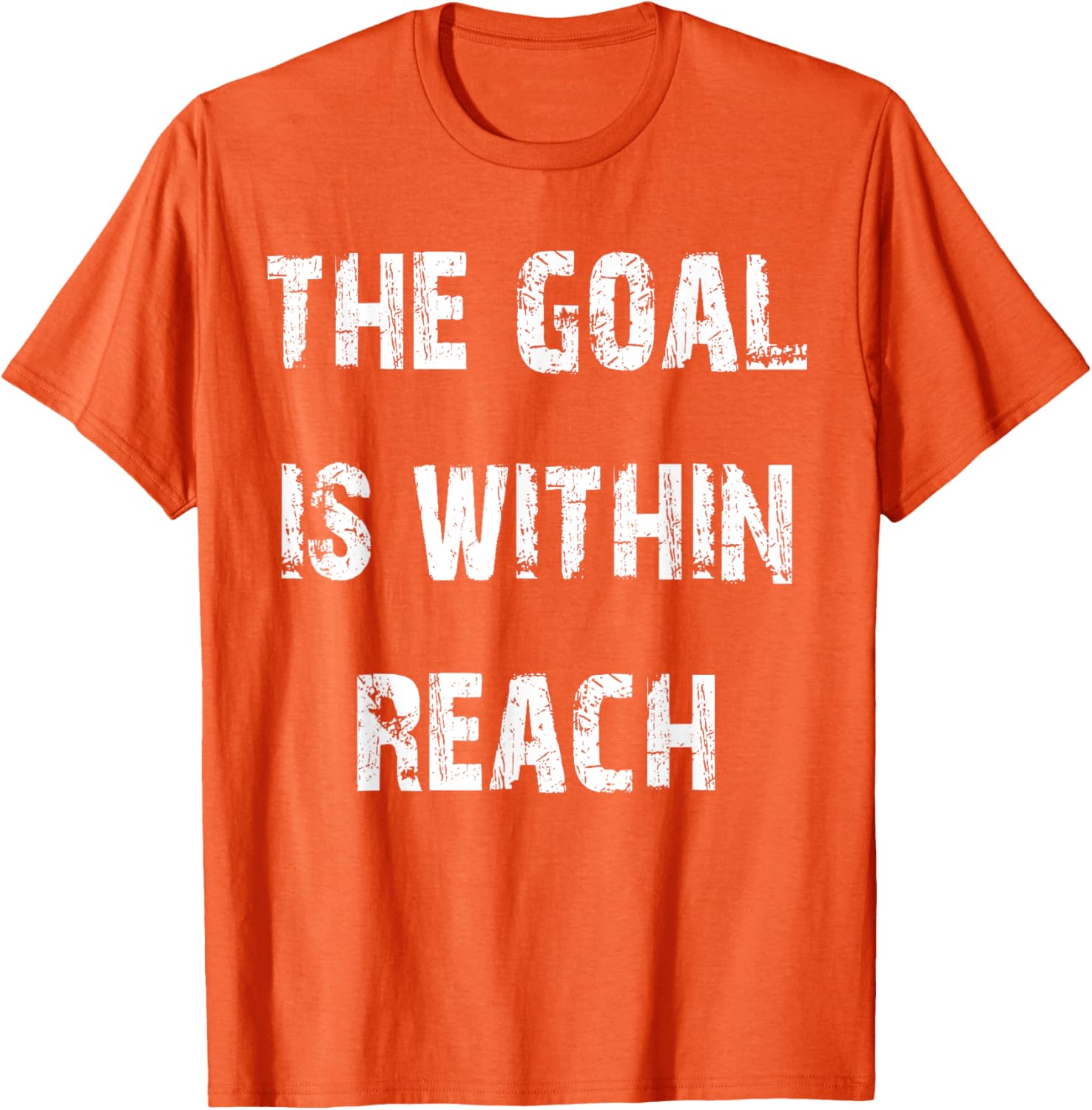 The Goal is Within Reach Motivational T-Shirt for Active Lifestyle - 8