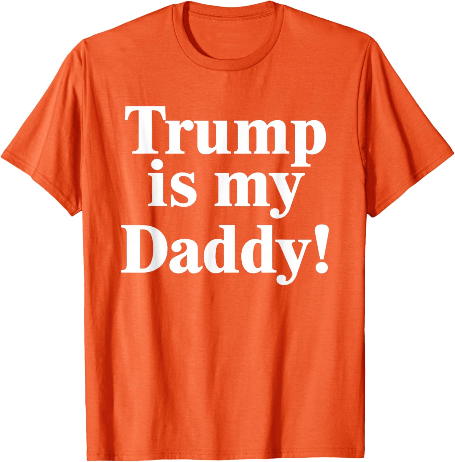 Trump is My Daddy Graphic T-Shirt for Patriotic Fashion Lovers - 14