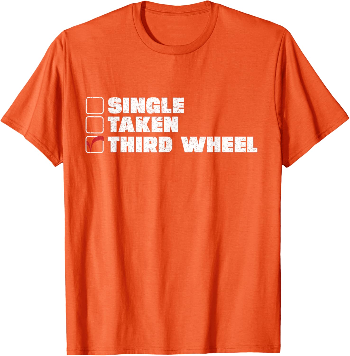Single Taken Third Wheel Valentine's Day T-Shirt for Fun Single Life - 9