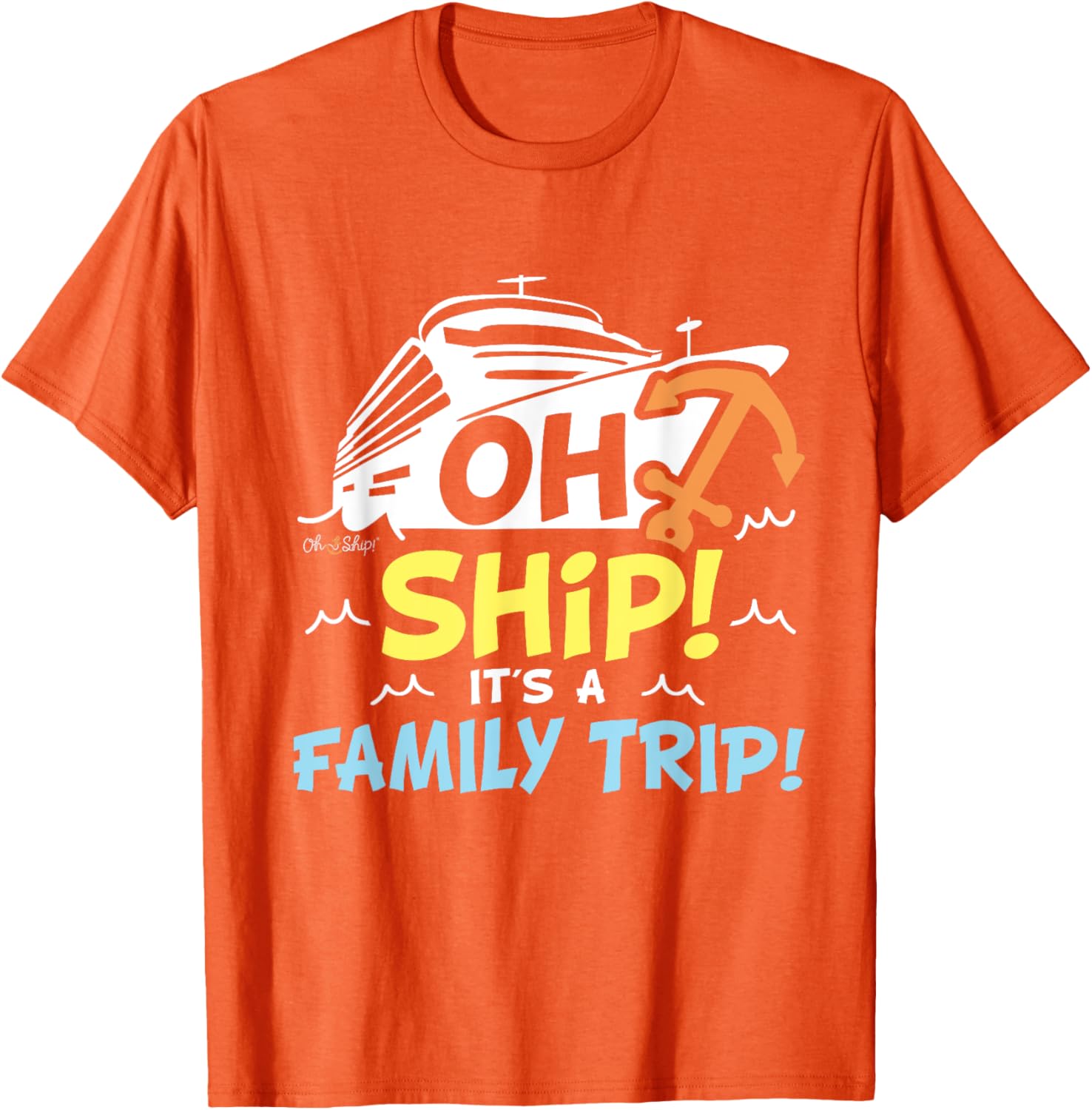 Oh Ship It's a Family Trip Matching Family Cruise T-Shirt for Fun Adventures - 4
