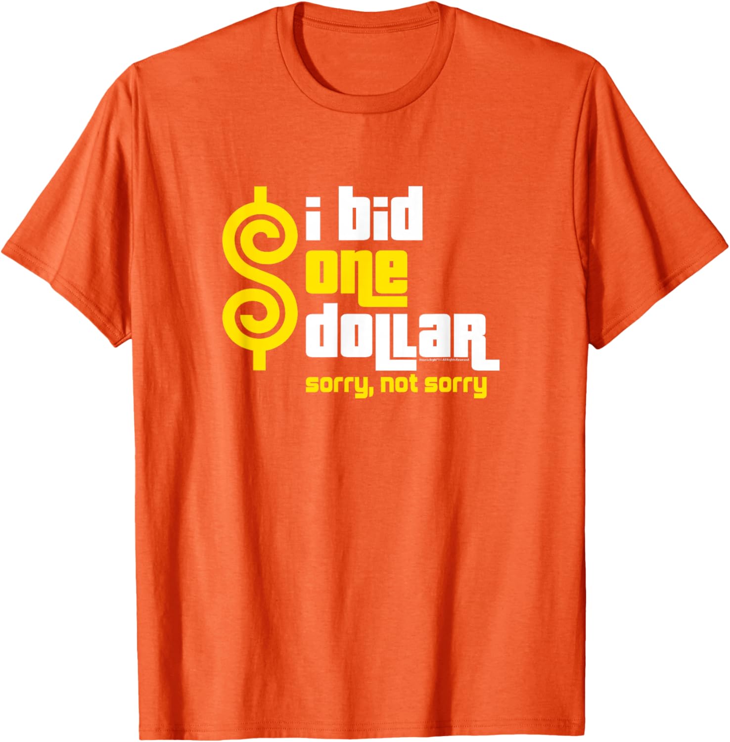 Price is Right I Bid One Dollar T-Shirt Funny Apparel for Fans - 7
