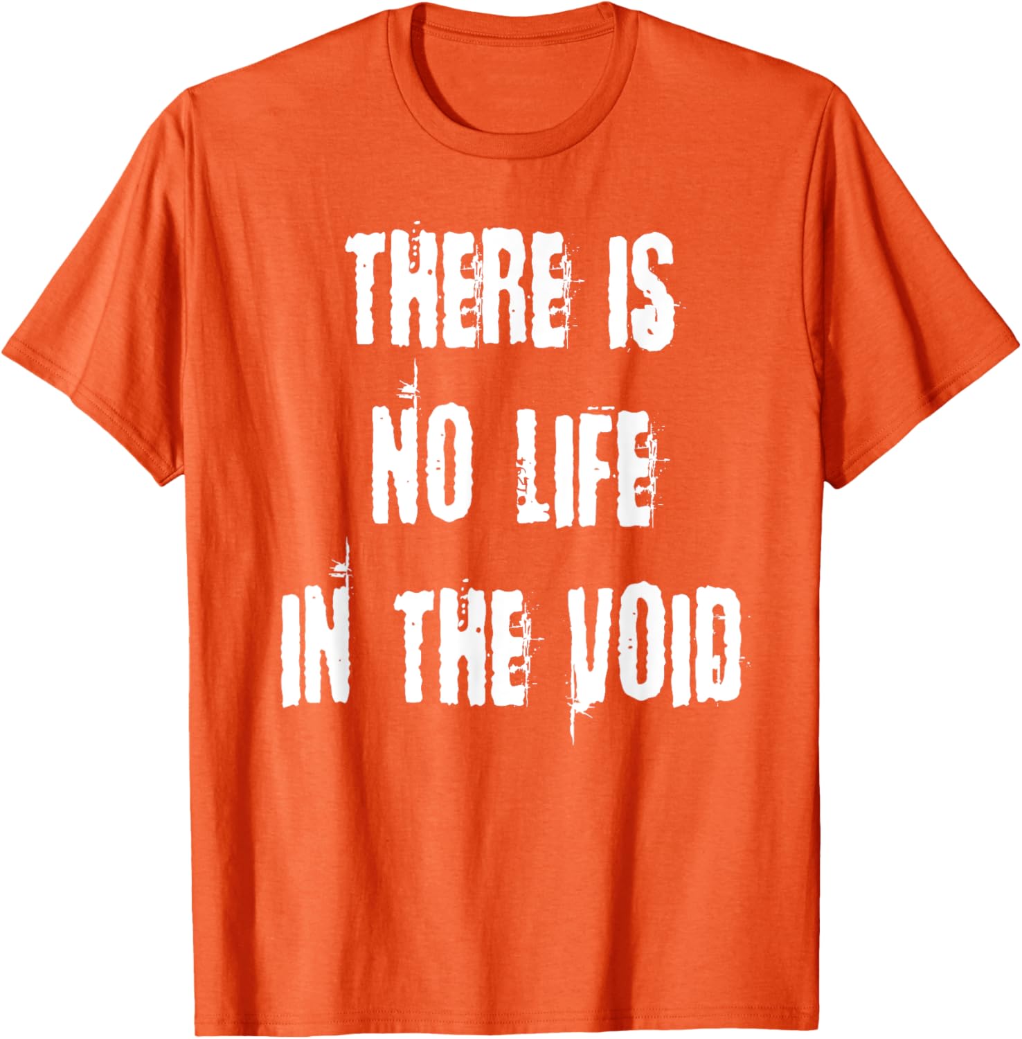 Stylish There is No Life in the Void T-Shirt for Unique Fashion Statement - 4