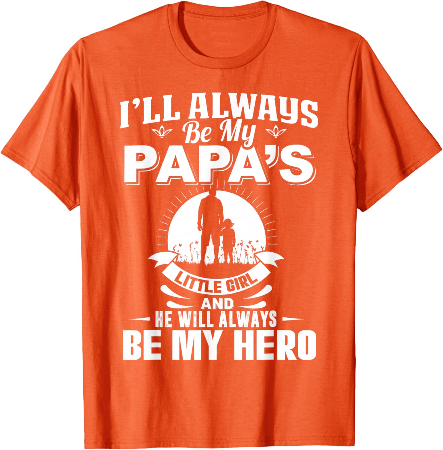 Papa's Little Girl Hero T-Shirt for Dads and Daughters Apparel - 8