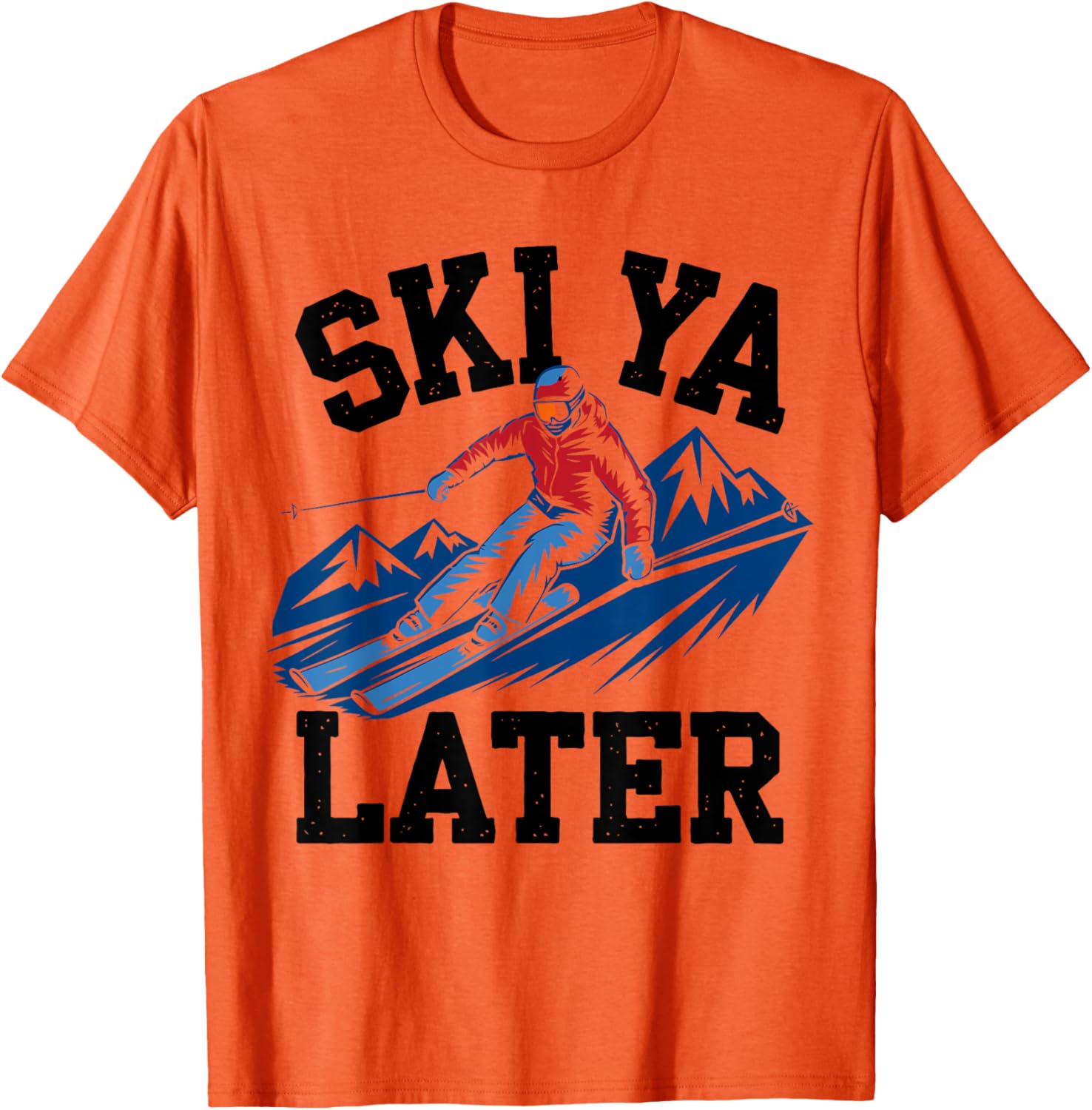 Ski Ya Later T-Shirt for Skier Lovers - Fun Gifts for Men and Women - 8