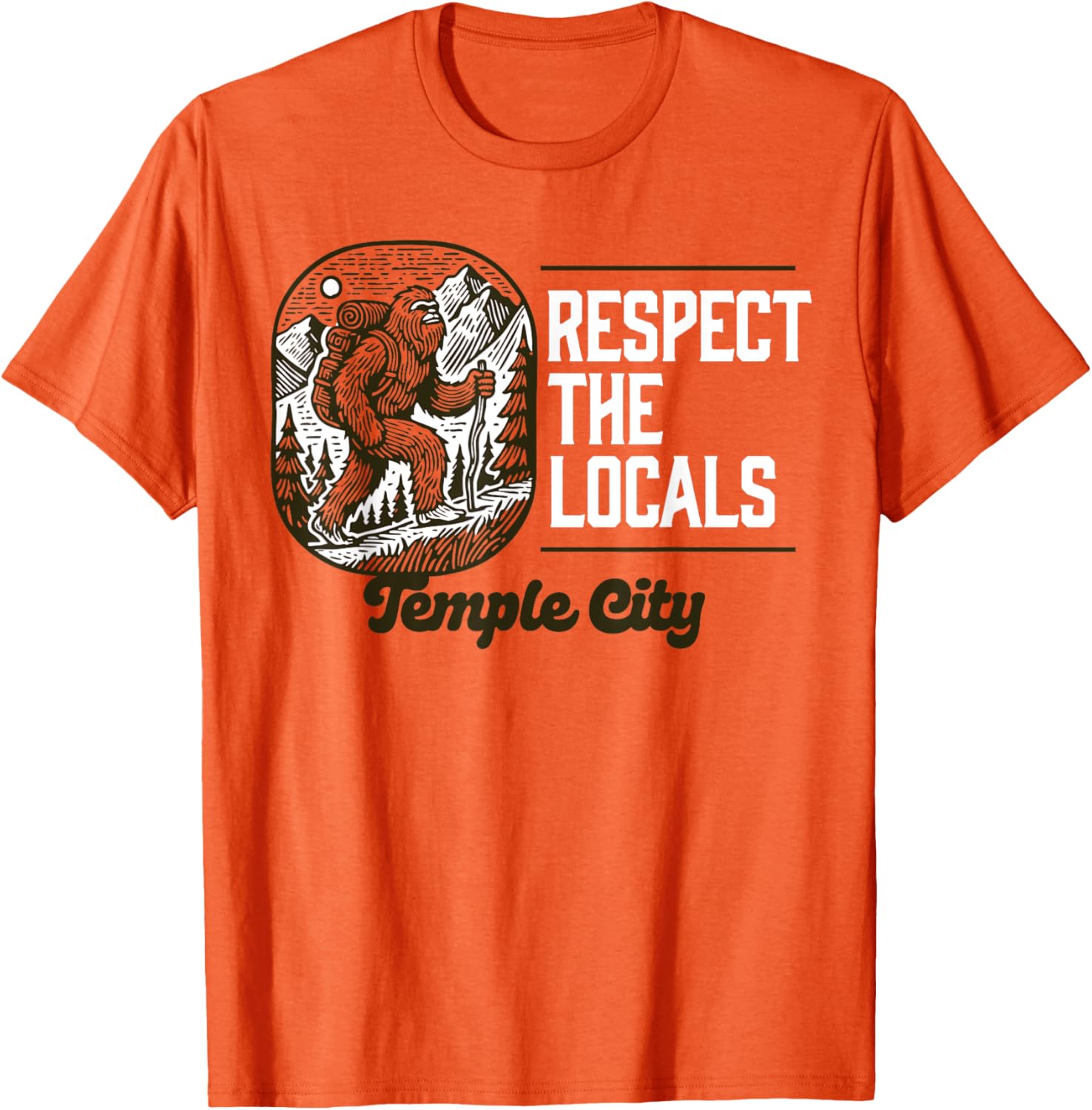 Temple City Respect the Locals Bigfoot Sasquatch Hiking T-Shirt - 10