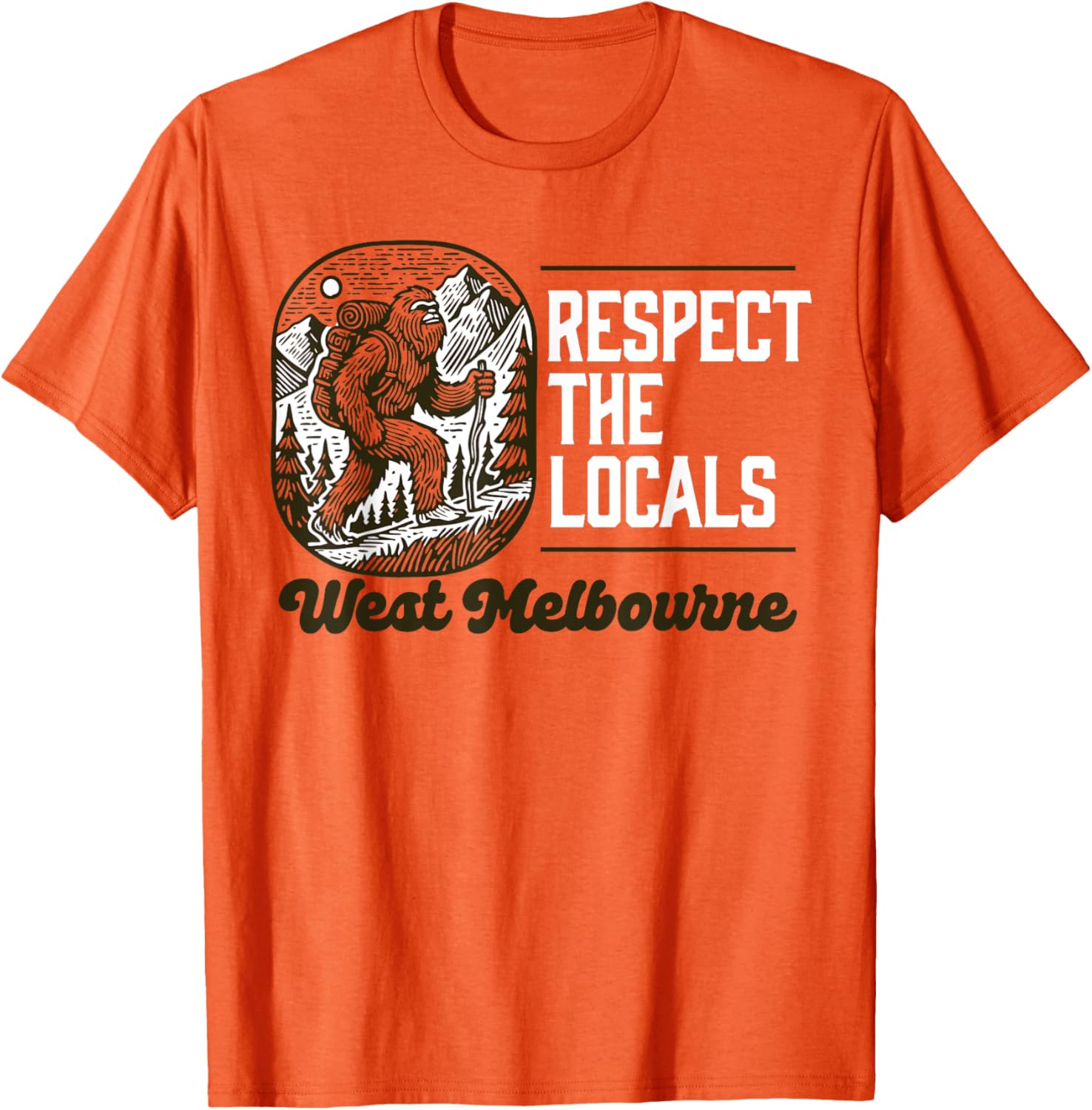 West Melbourne Respect the Locals Bigfoot Sasquatch Hiking T-Shirt - 10