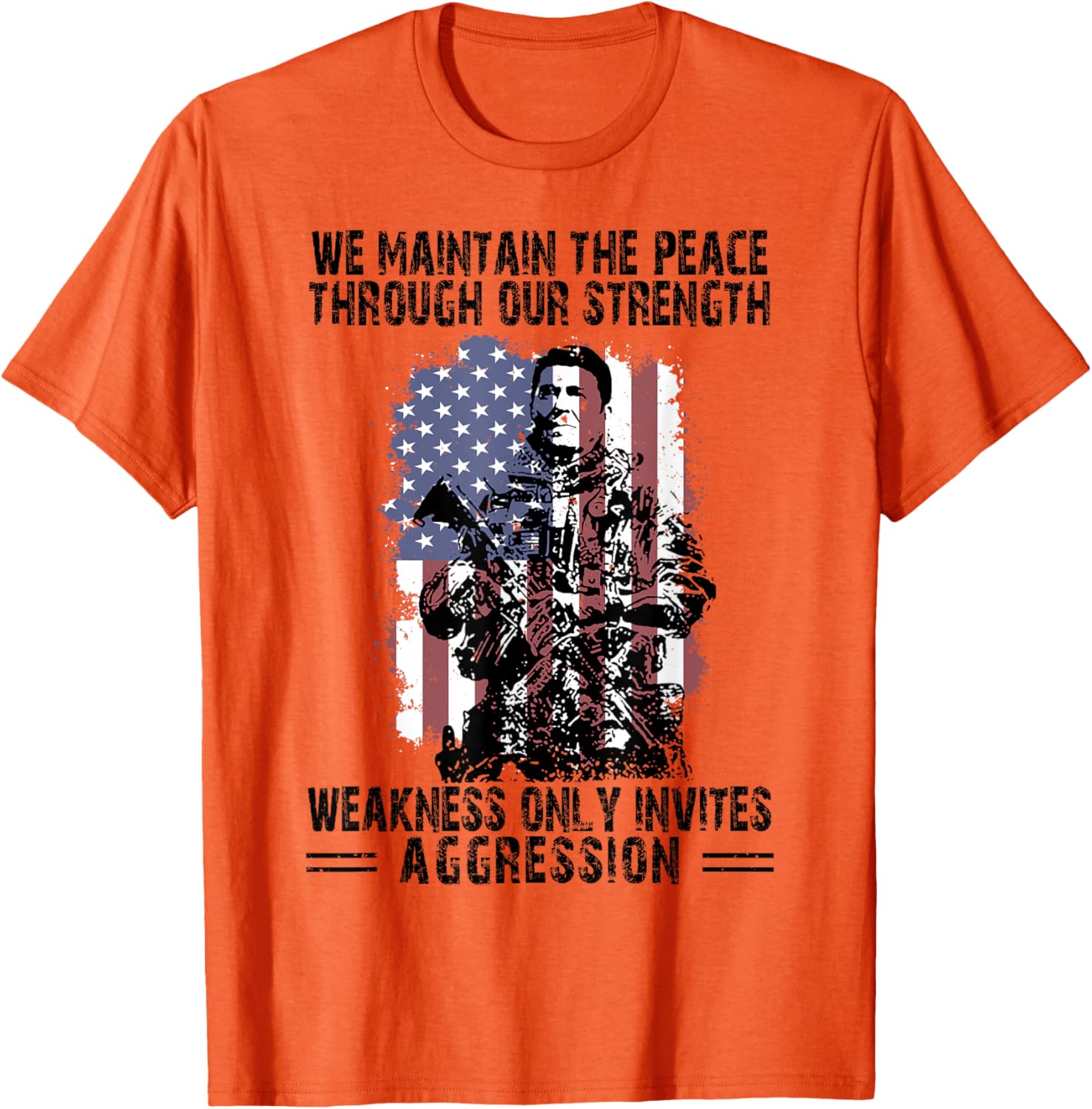 We Maintain The Peace Through Our Strength Weakness T-Shirt for Everyone - 7