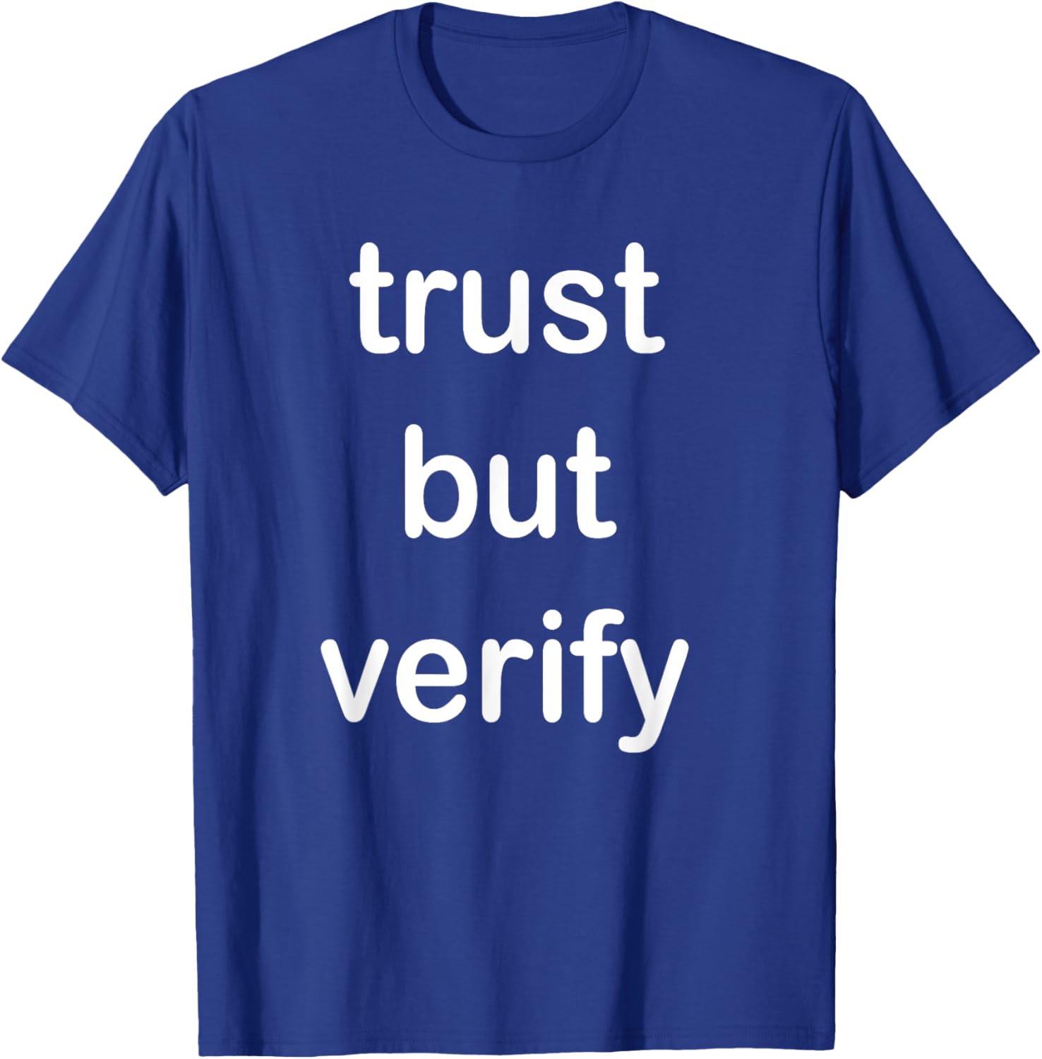 Trust But Verify T-Shirt for Casual Style in Clothing and Footwear - 13