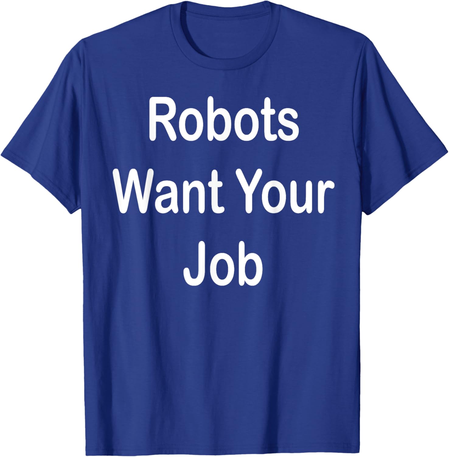 Robots Want Your Job Funny Graphic T-Shirt for Tech Lovers - 9