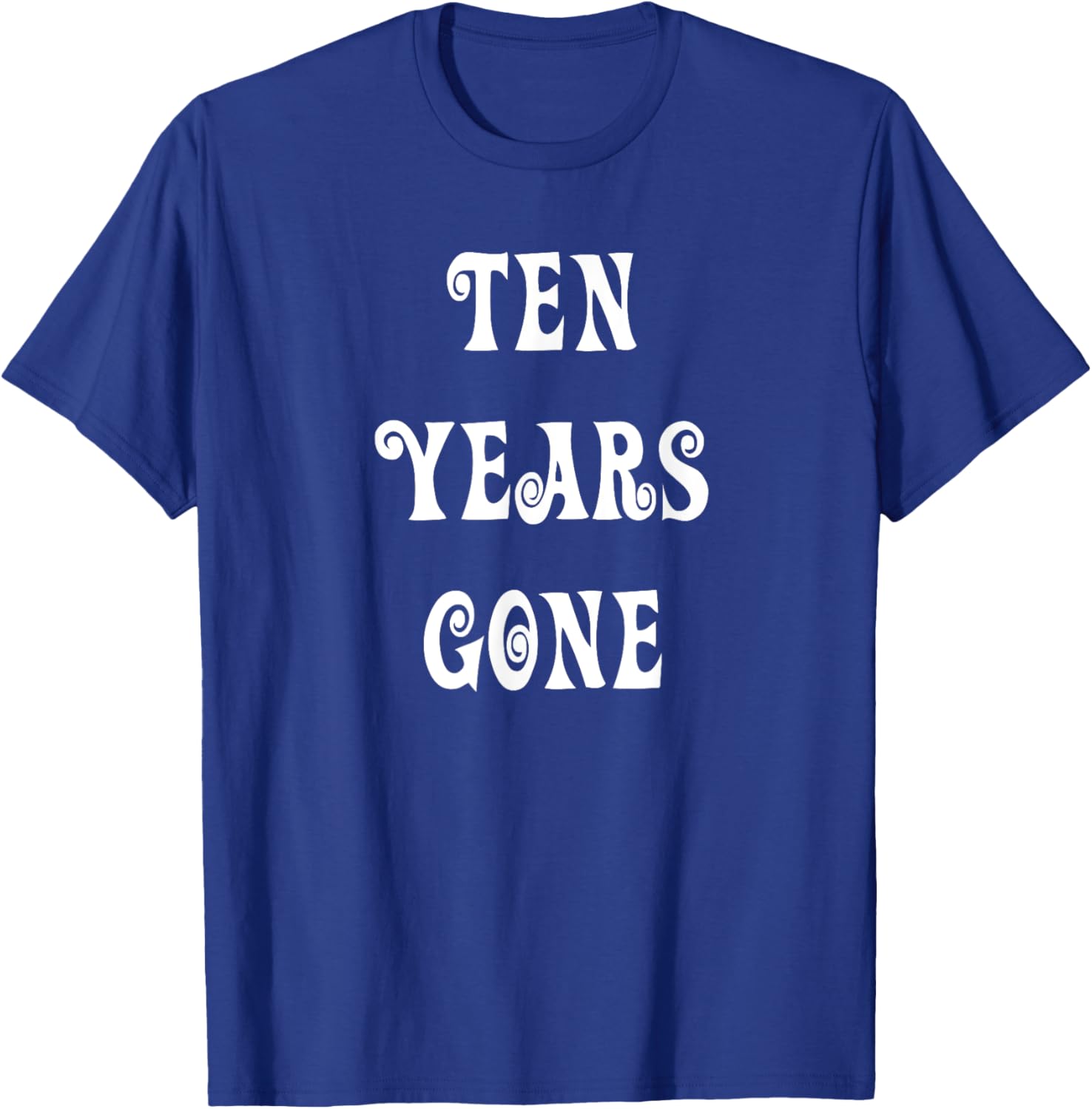 Stylish Ten Years Gone T-Shirt for Trendy Fashion Lovers - 27