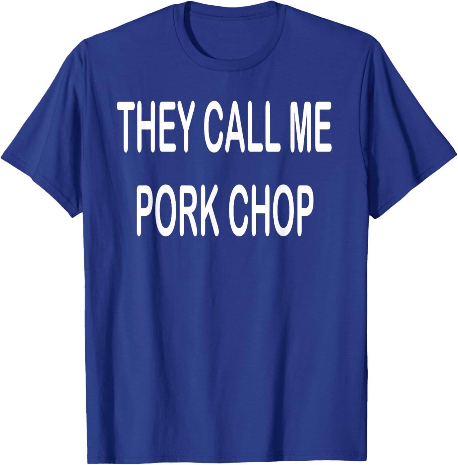 They Call Me Pork Chop T-Shirt Fun and Unique Graphic Tee for Everyday Wear - 26