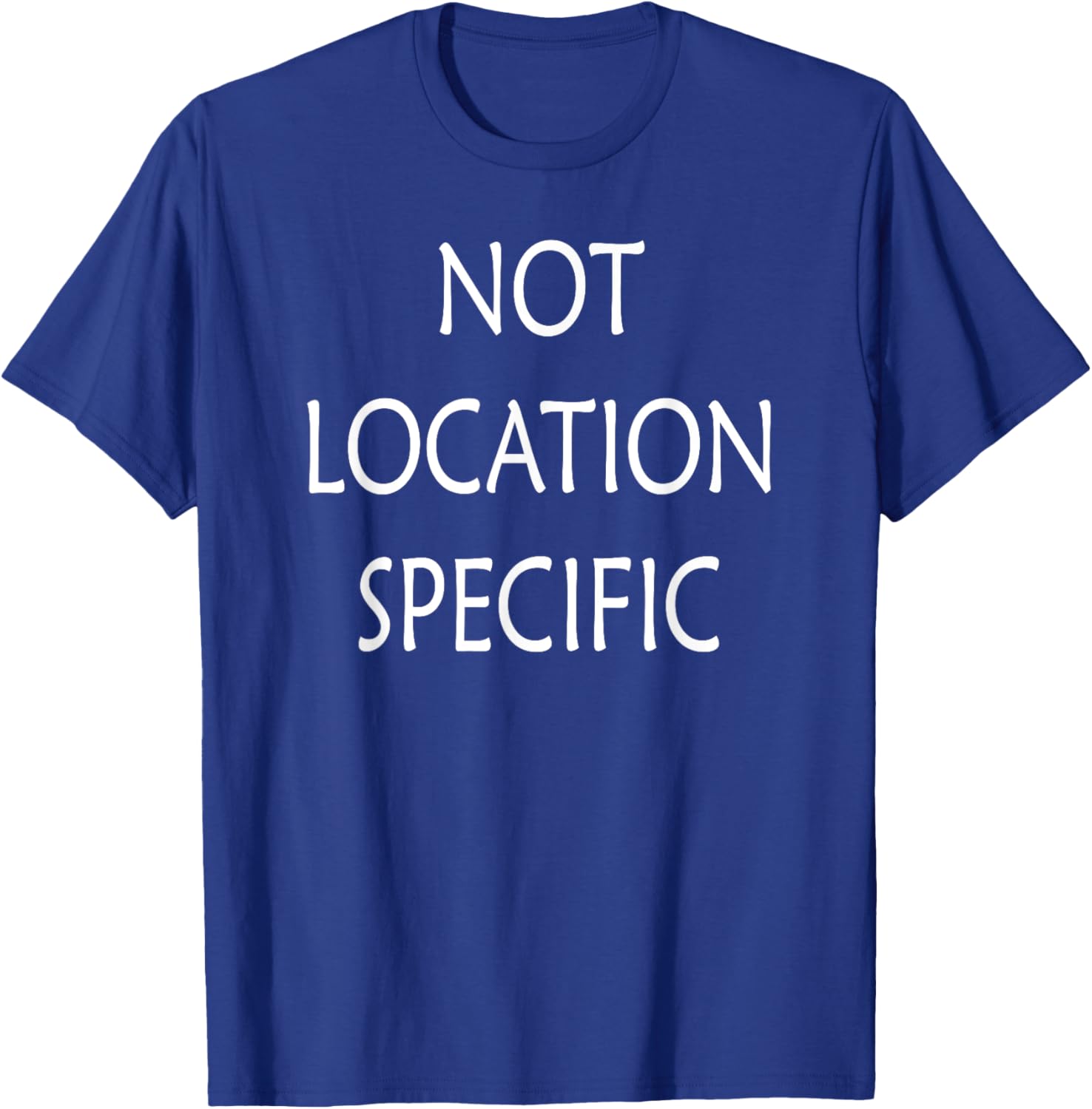 Versatile Not Location Specific T-Shirt for Everyday Style and Comfort - 9