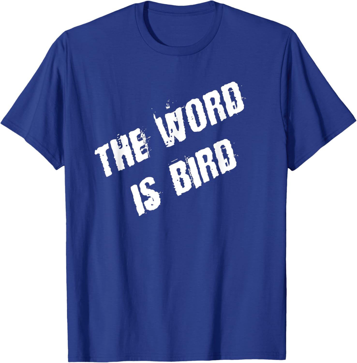 The Word is Bird T-Shirt Fun Graphic Tee for Bird Lovers and Gift Ideas - 2