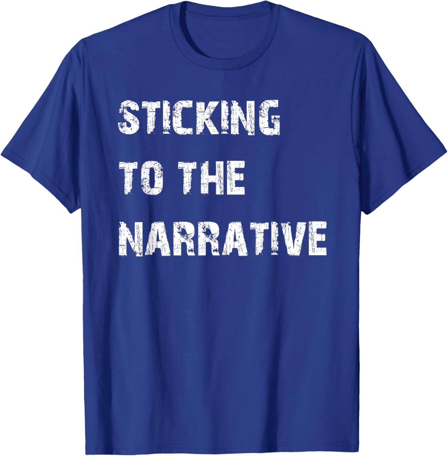 Sticking to the Narrative T-Shirt for Unique Style and Comfort - 21