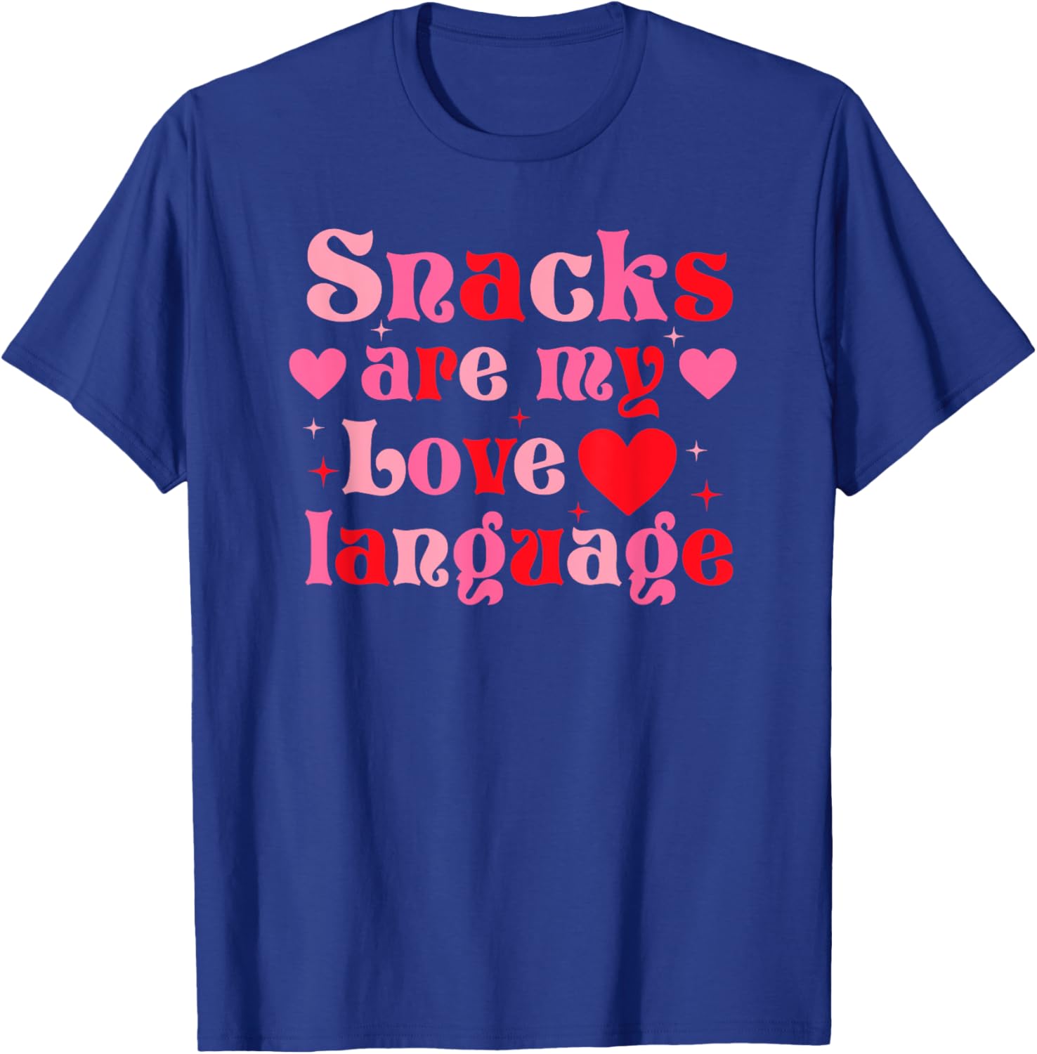 Snacks Are My Love Language Food Lover T-Shirt for Valentine's Day - 11