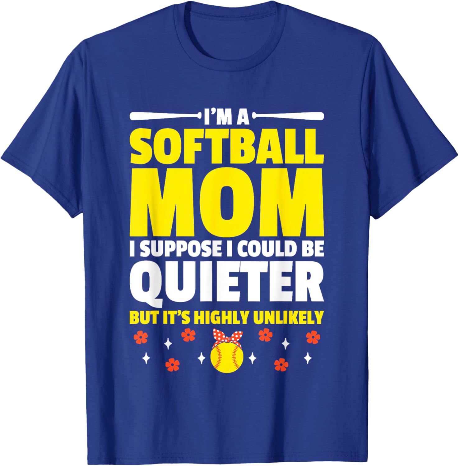 Softball Mom T-Shirt I'm A Softball Mom I Could Be Quieter Fun Tee - 13