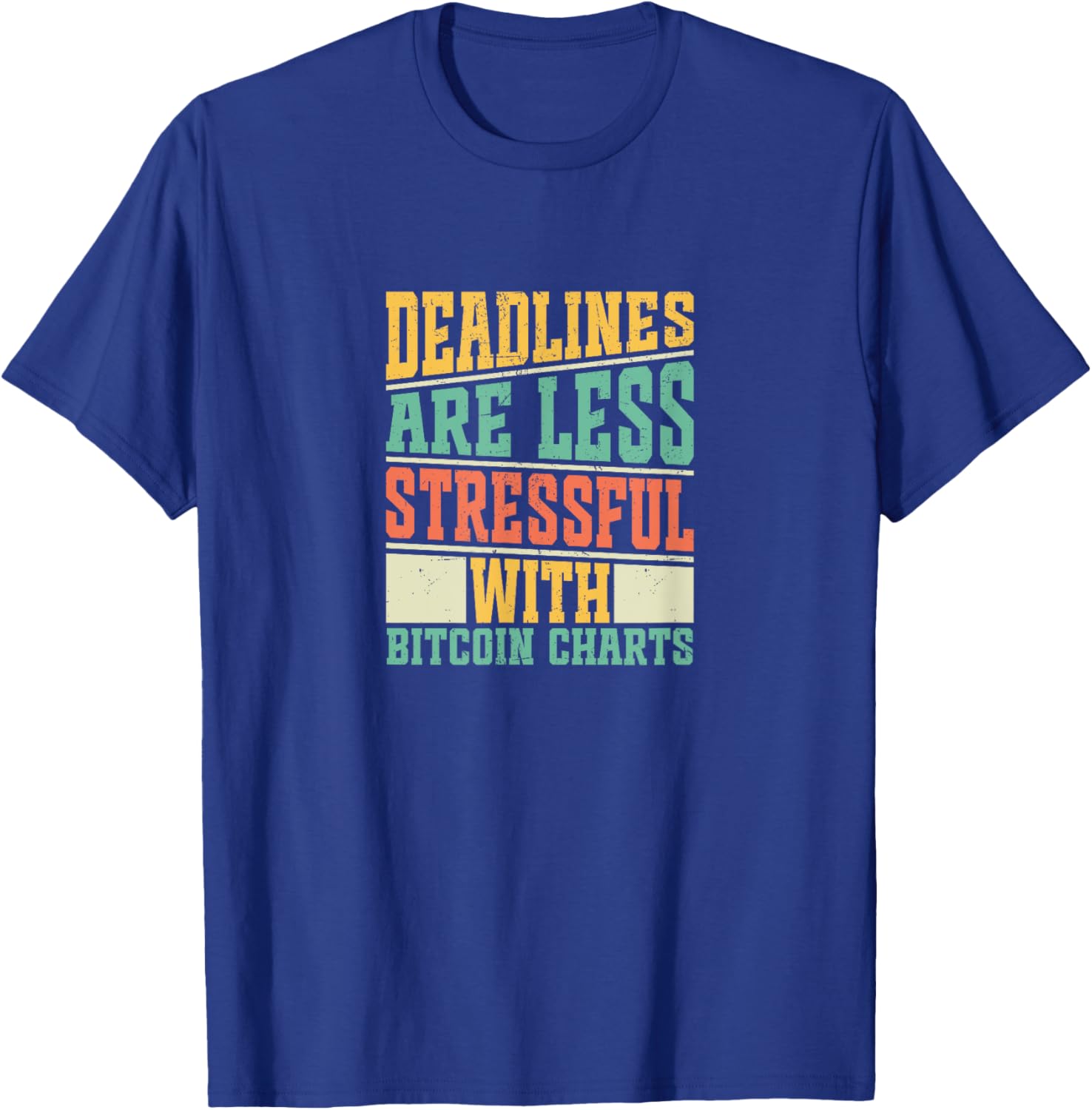 Stay Calm with Bitcoin Charts T-Shirt for Stress-Free Deadlines - 6