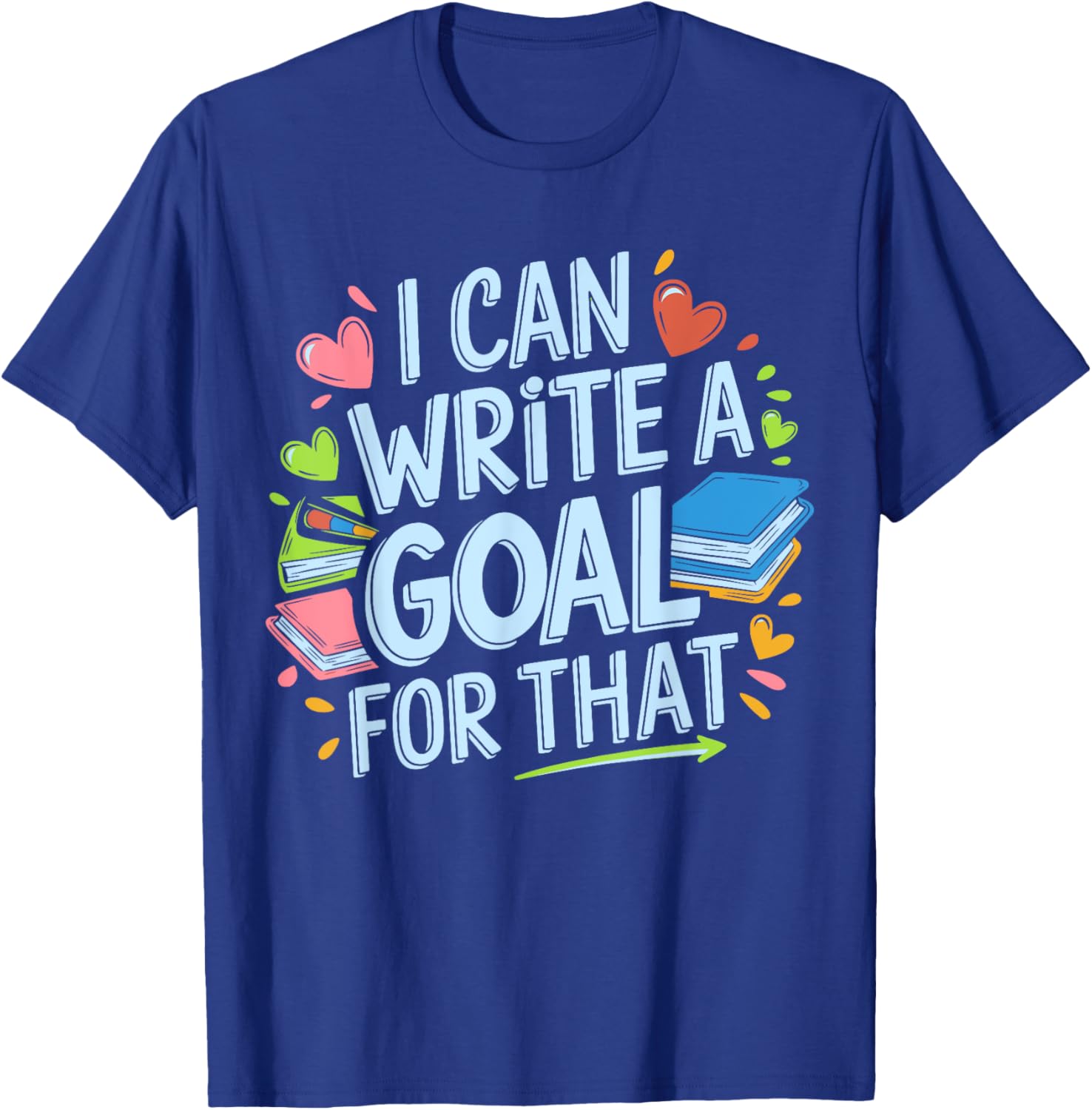 Funny SPED Teacher T-Shirt I Can Write A Goal For That Special Ed Apparel - 20