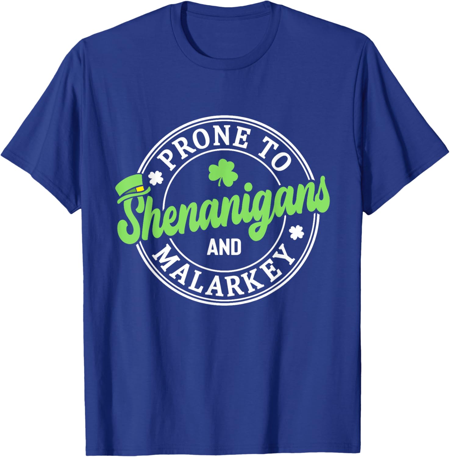 Prone to Shenanigans & Malarkey Shamrock St Patrick's Day T-Shirt - 3