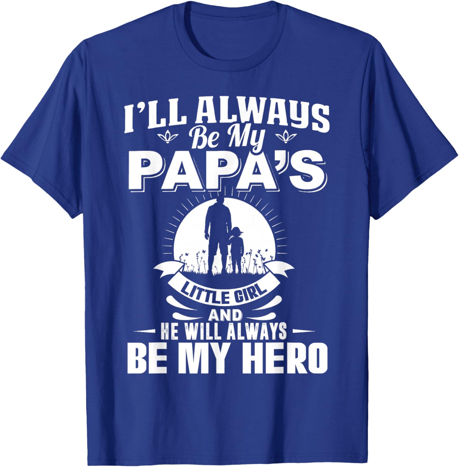 Papa's Little Girl Hero T-Shirt for Dads and Daughters Apparel - 21