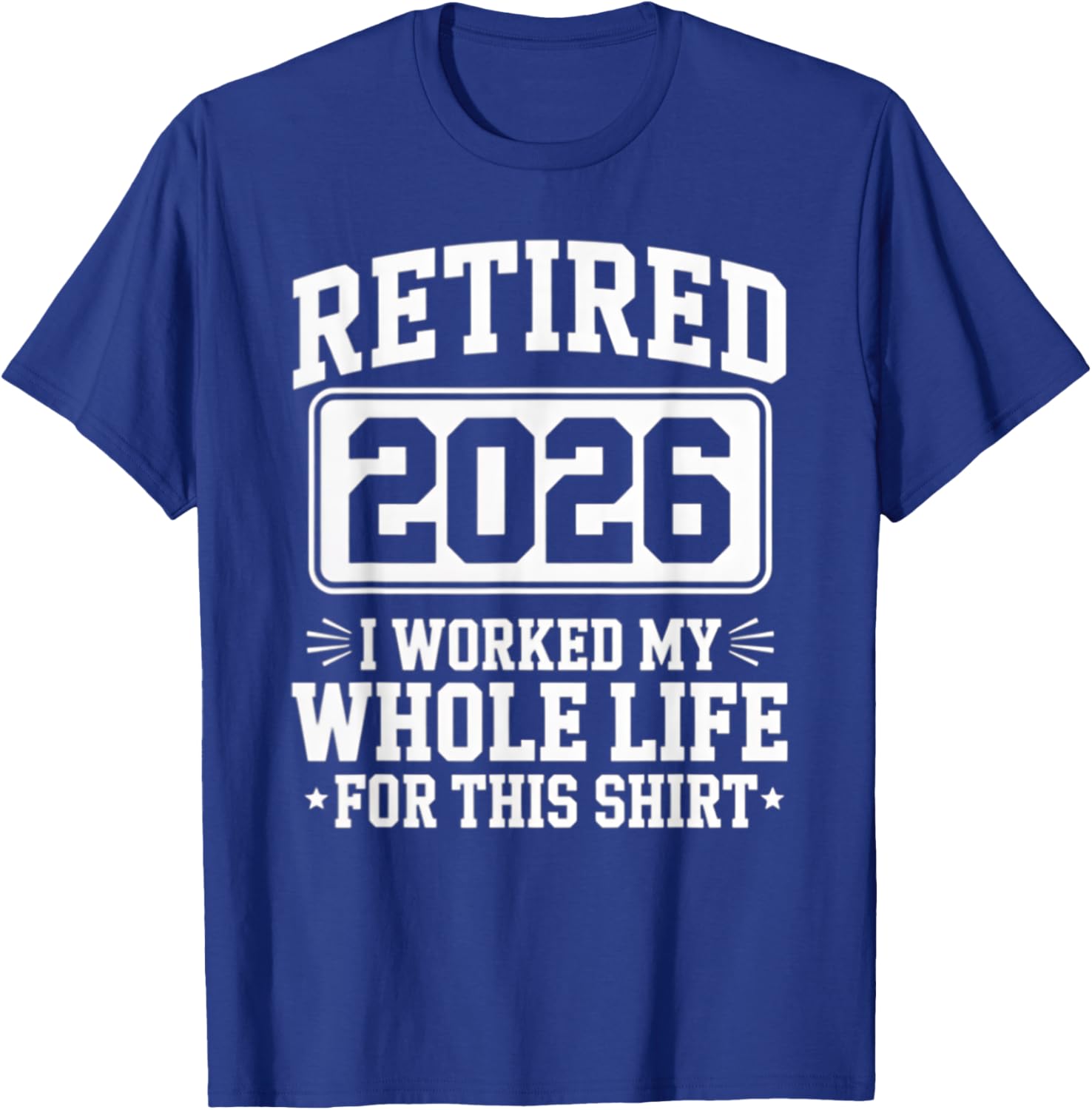 Retired 2026 T-Shirt For Proud Retirees Who Worked Hard - 14