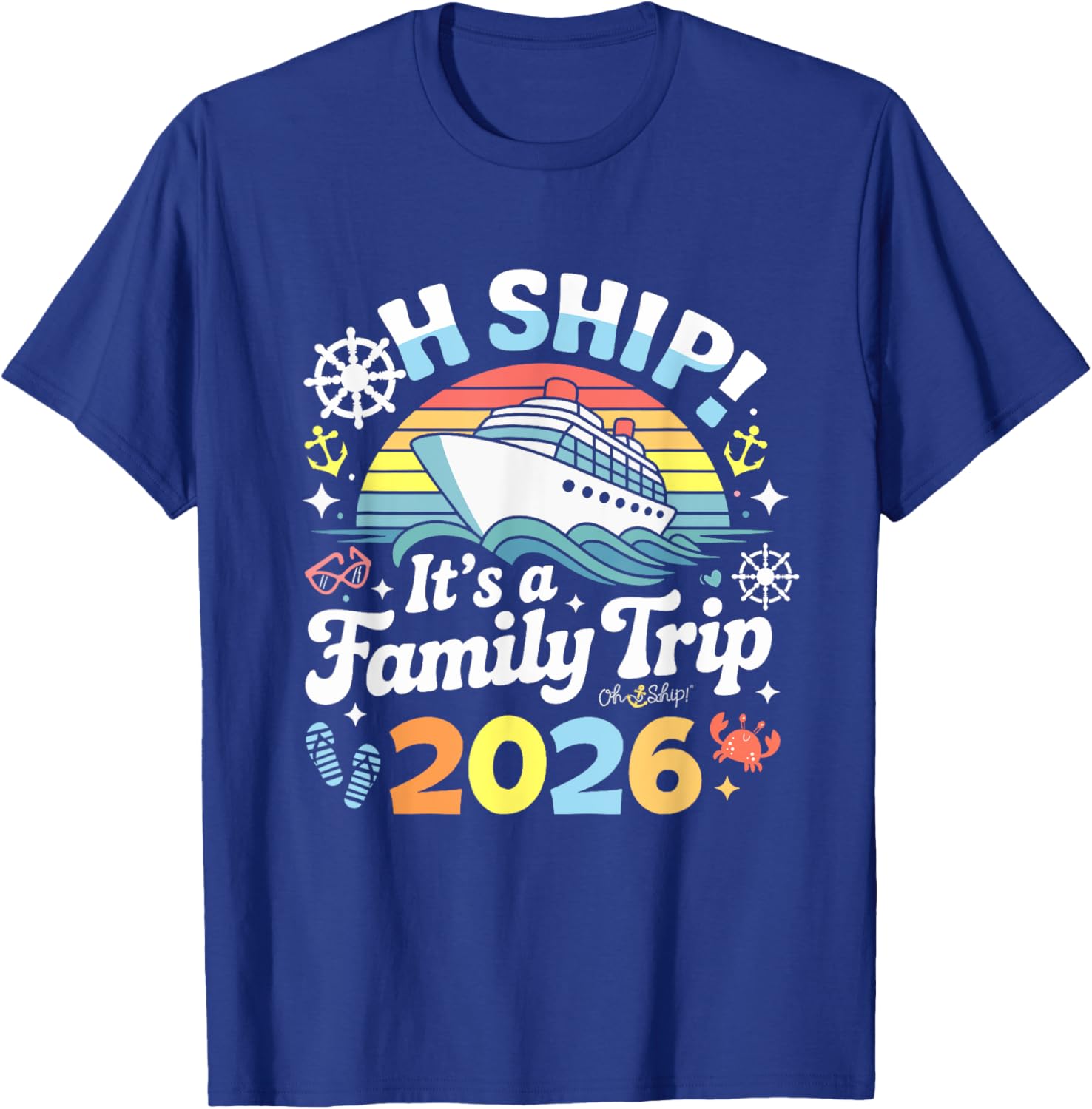 Oh Ship It's a Family Trip 2026 Matching Cruise T-Shirt for All Ages - 7
