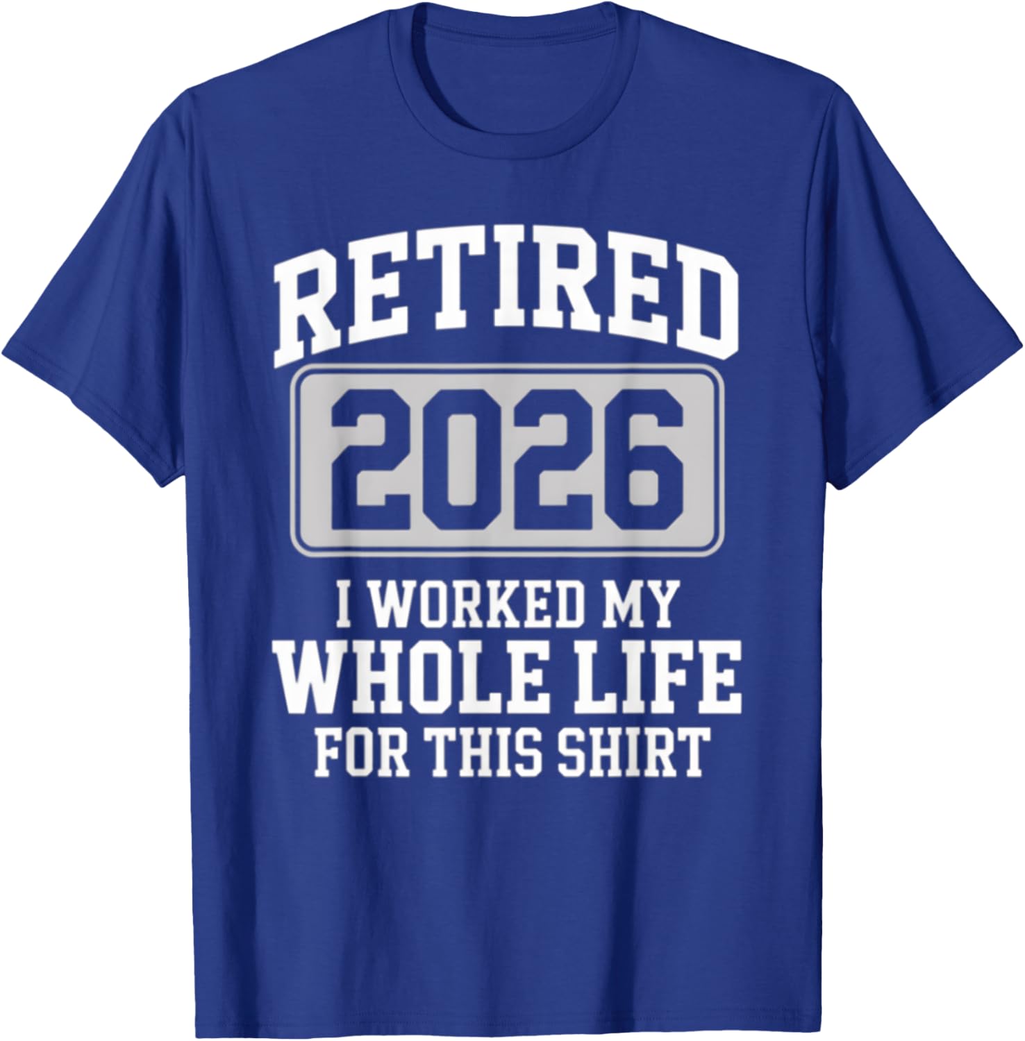 Retired 2026 T-Shirt Perfect for Those Who Worked Hard for Relaxation - 9