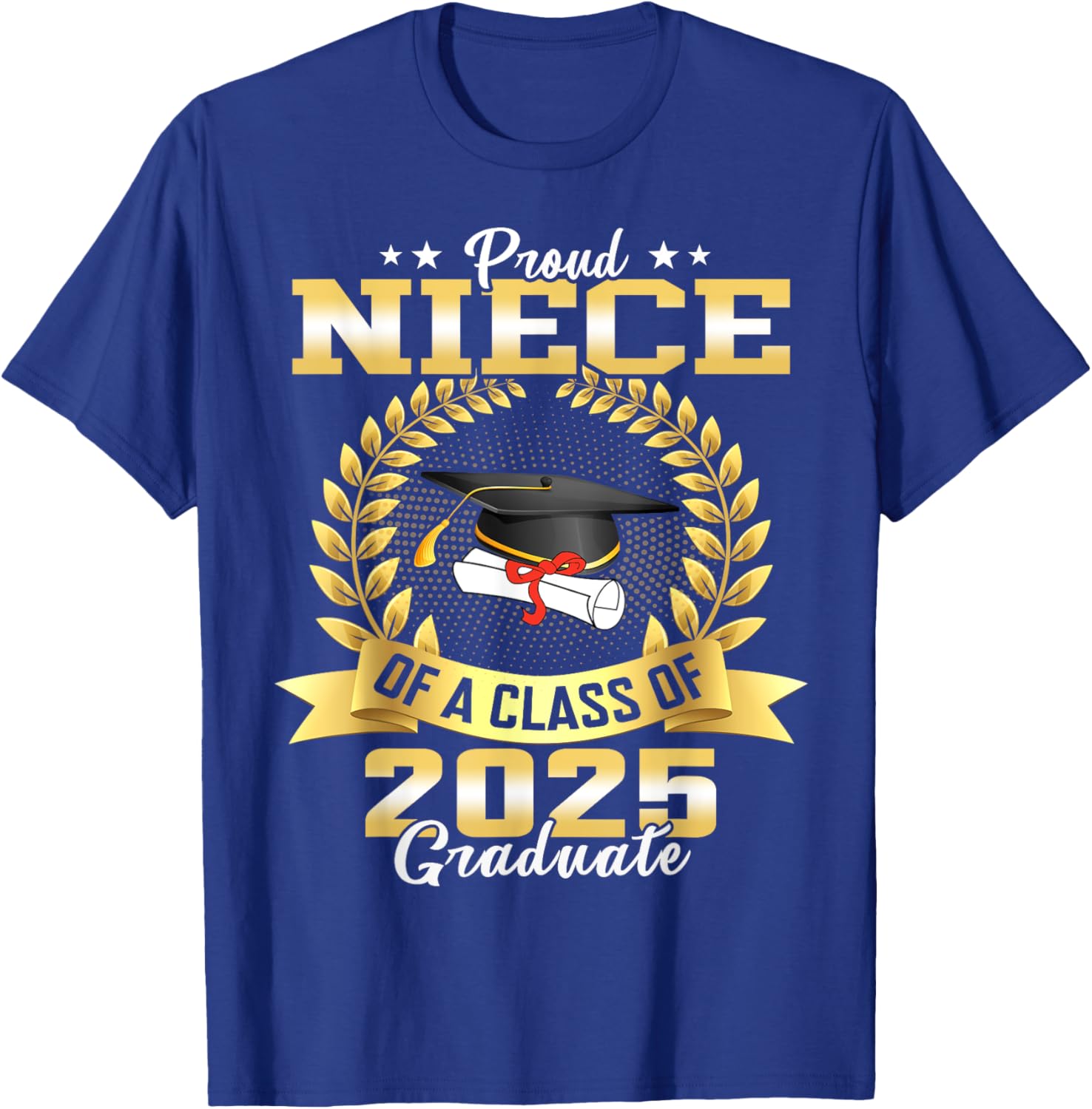 Proud Niece of Class of 2025 Graduate Funny Senior T-Shirt Gift - 1