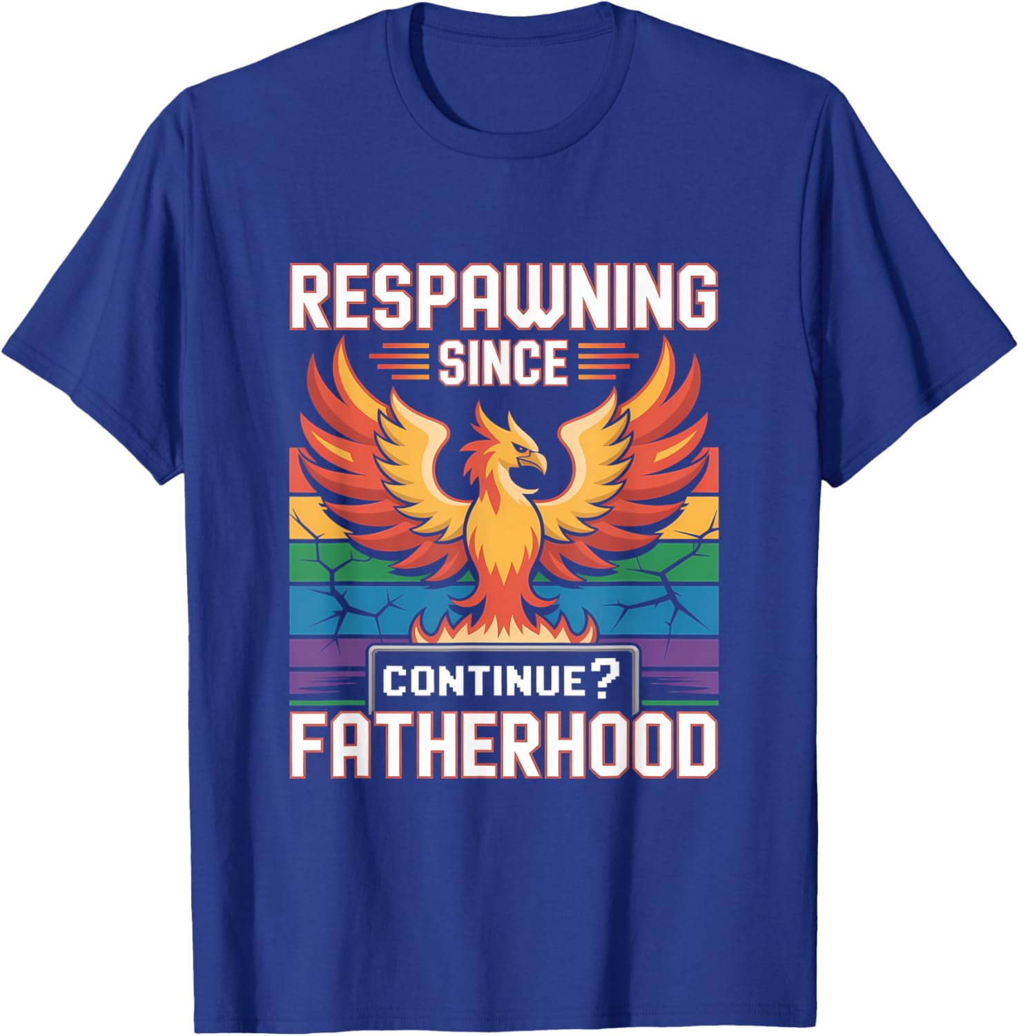 Respawning Since Fatherhood - Phoenix Dad Life T-Shirt for Dads - 1