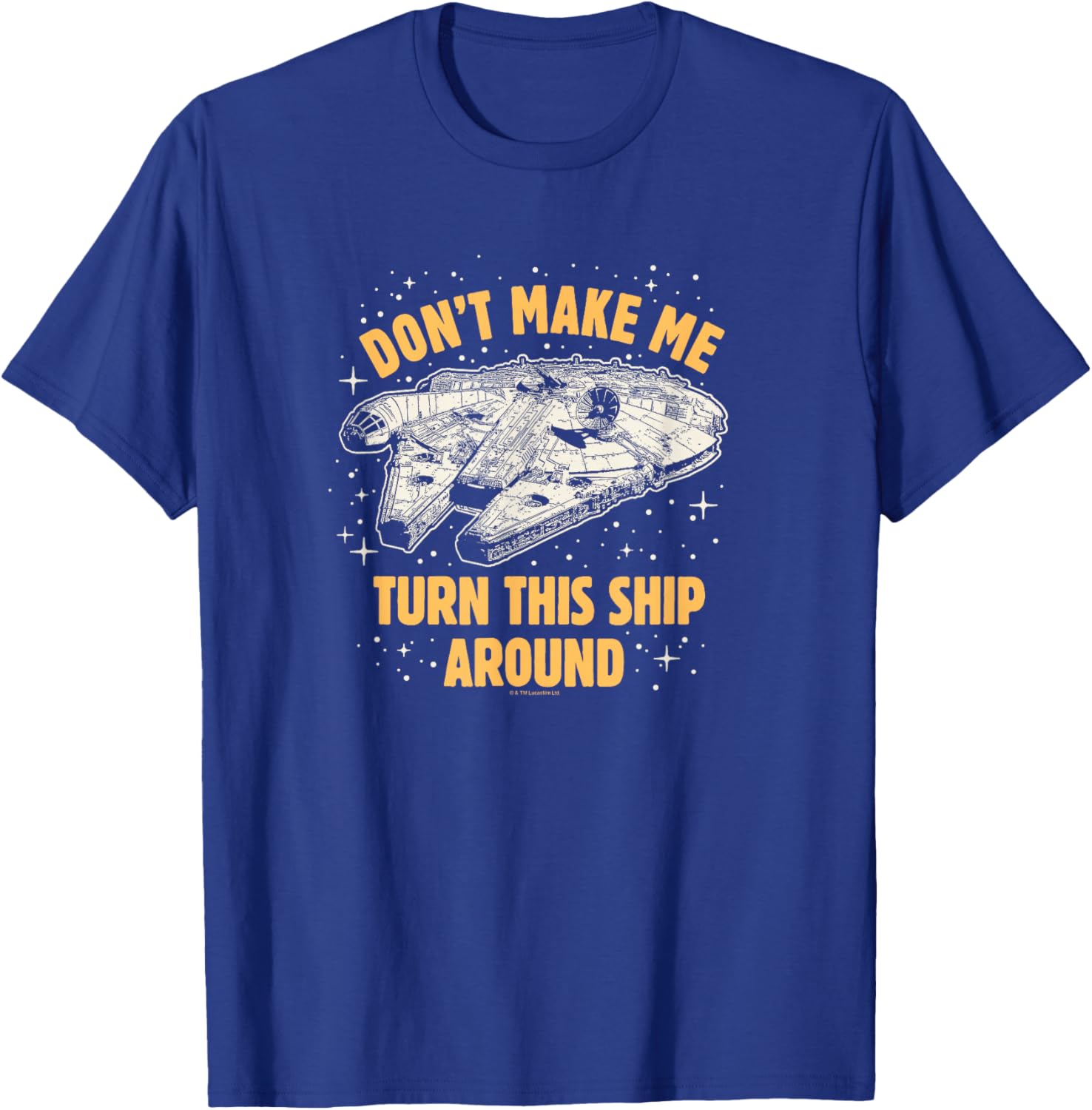 Star Wars Don't Make Me Turn This Ship Around T-Shirt for Fans - 9