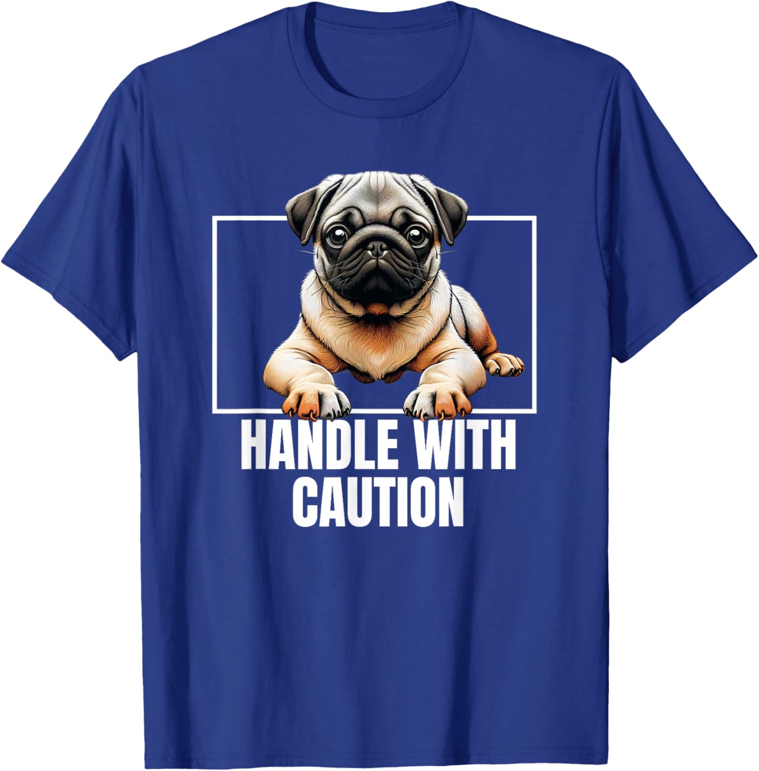 Pug Puggie Dog Handle With Care T-Shirt Perfect for Dog Lovers - 9