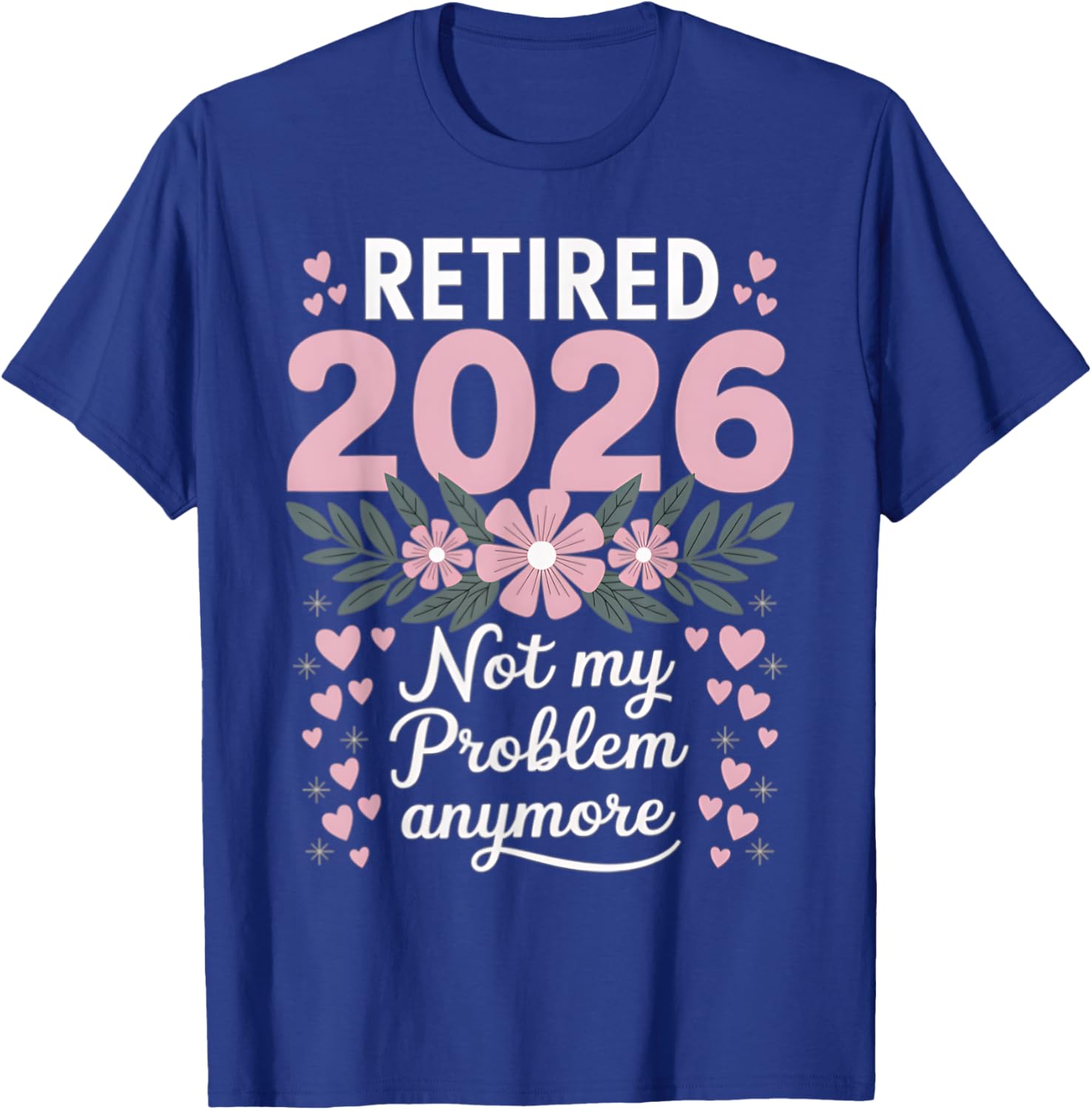 Retired 2026 Floral Women's T-Shirt - Fun Retirement Gift Idea - 2